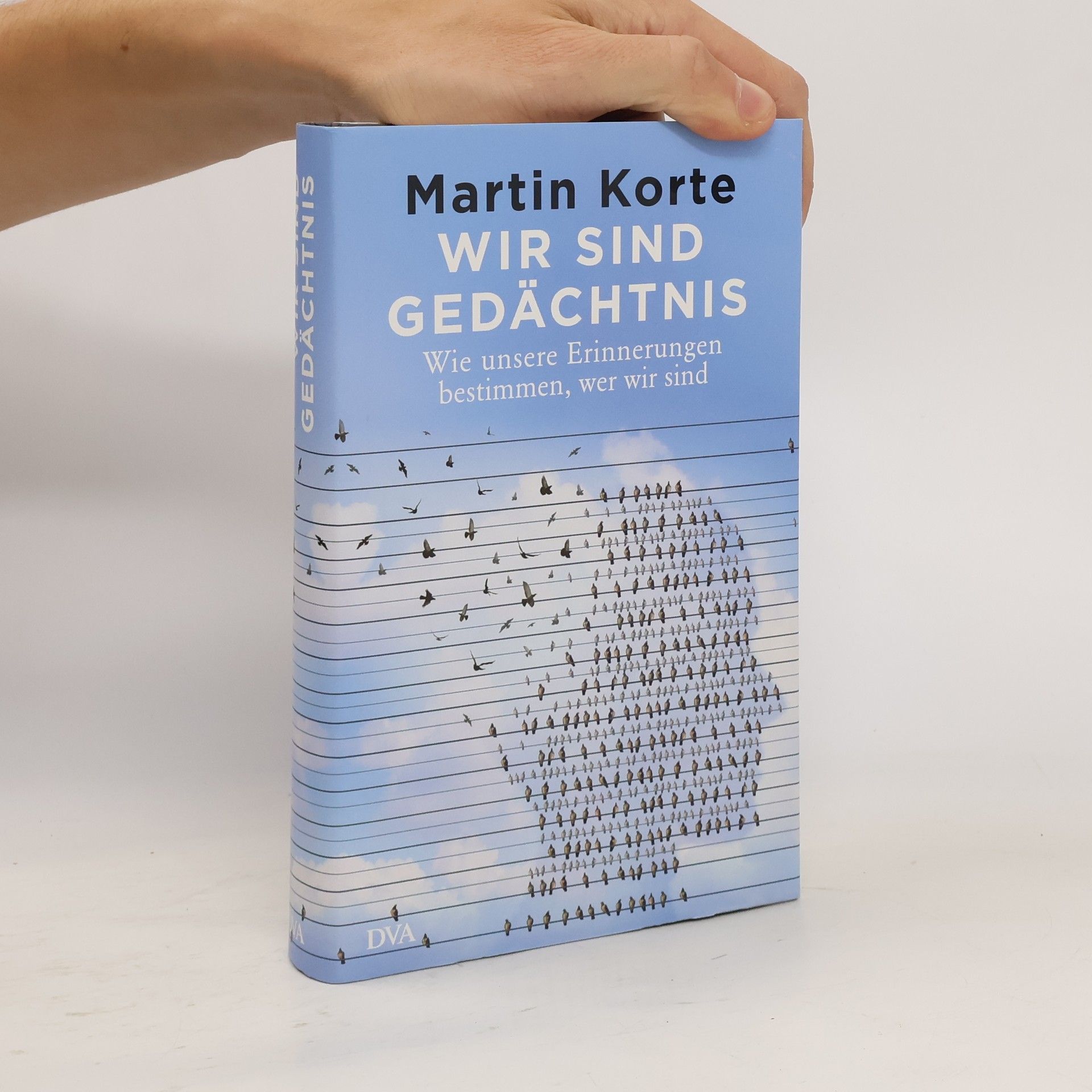 Martin Korte Wir sind Gedächtnis