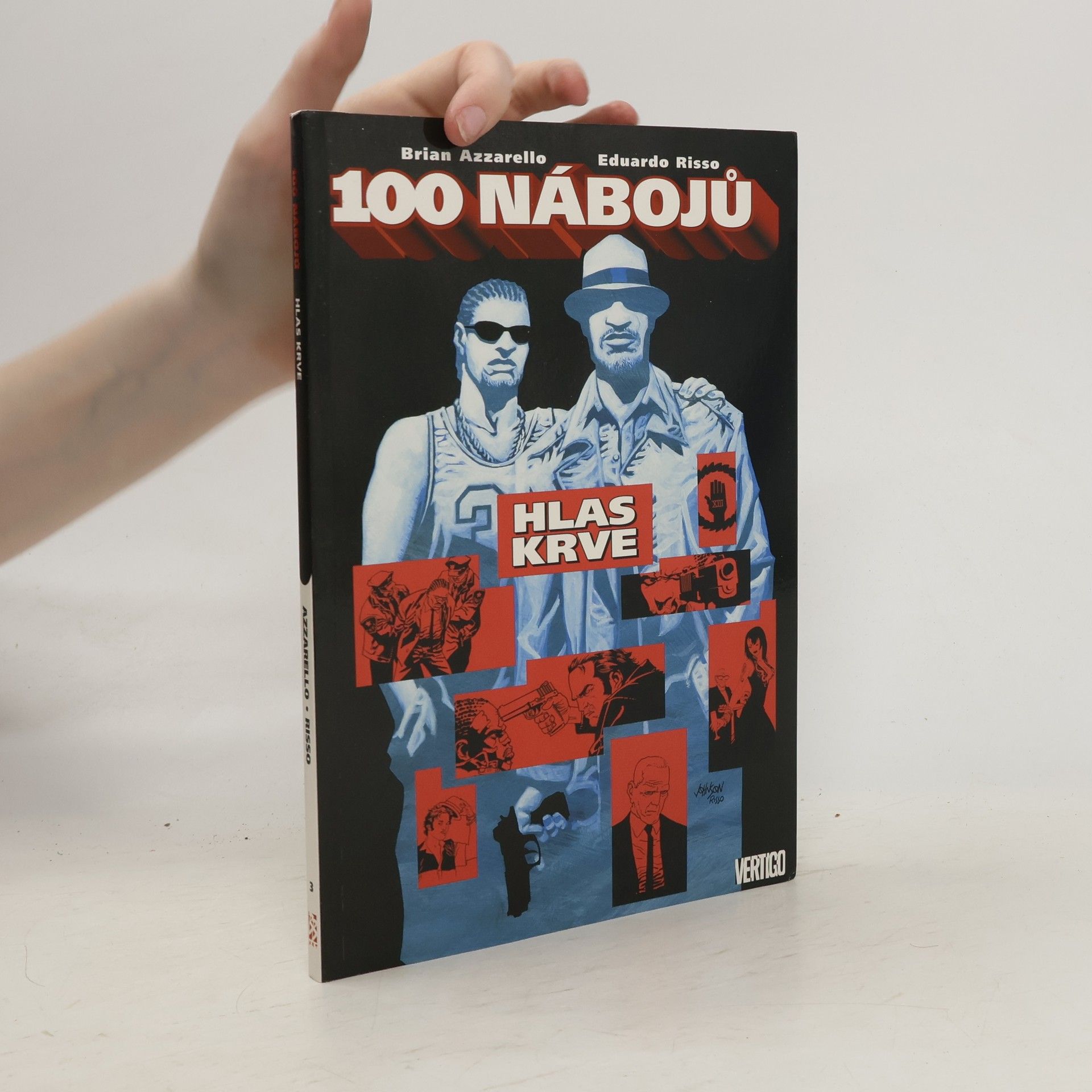 Brian Azzarello 100 nábojů. Hlas krve