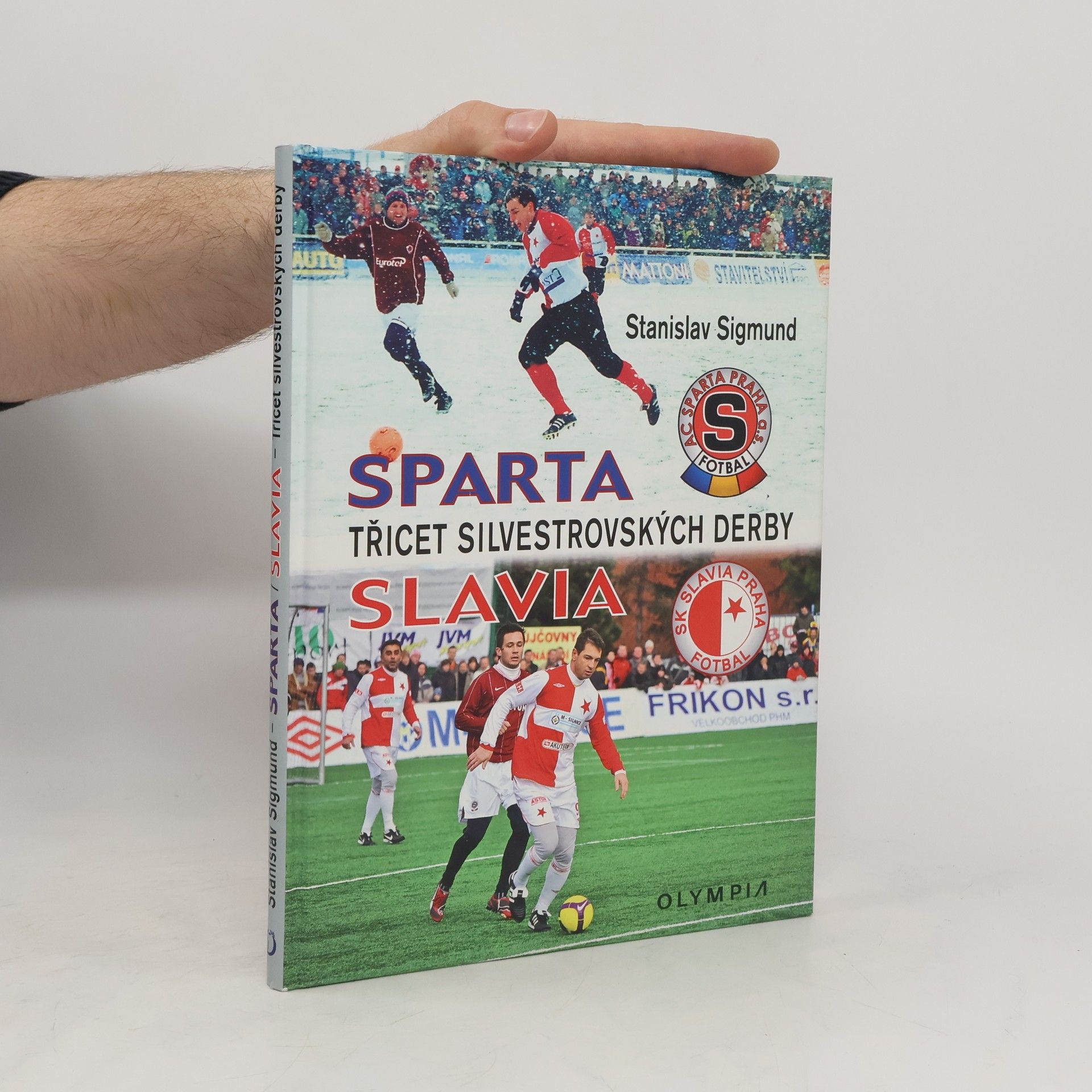 Stanislav Sigmund Sparta - Slavia: Třicet silvestrovských derby
