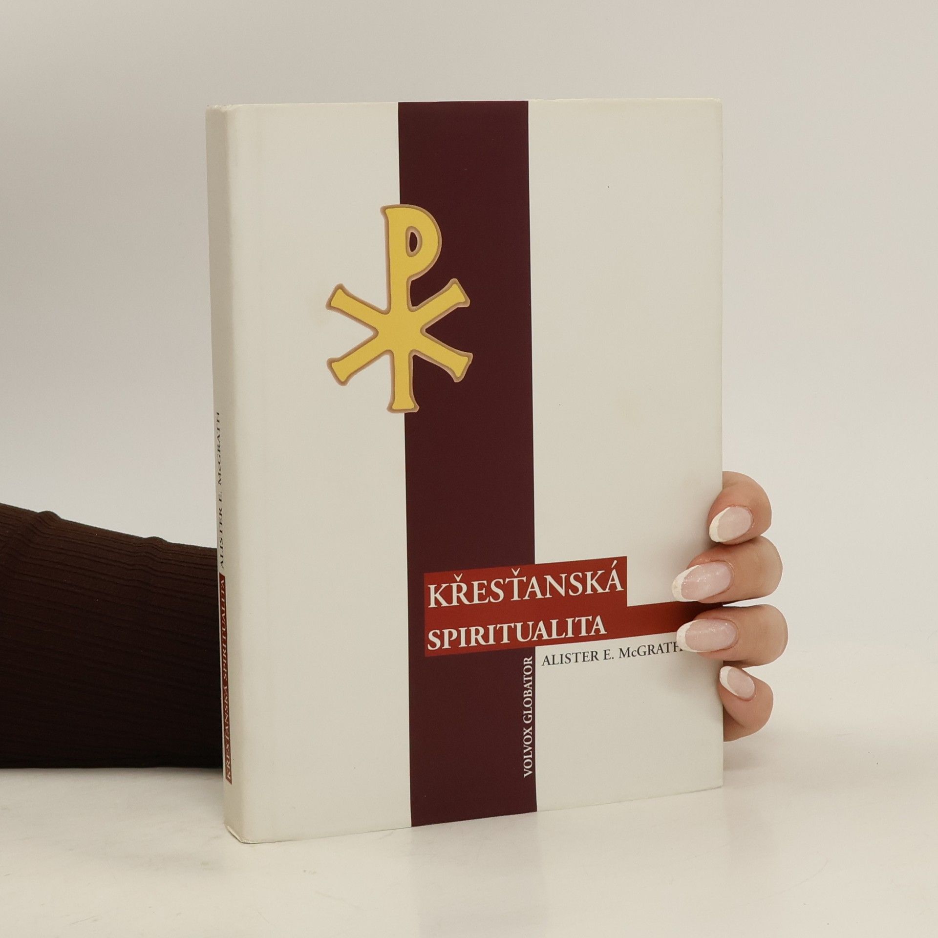 Alister Edgar McGrath Křesťanská spiritualita