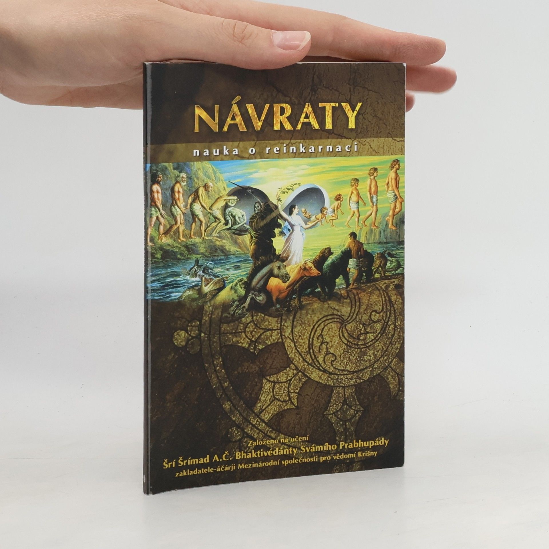 Šrí Šrímad A. Č. Bhaktivédanta Swami Prabhupáda Návraty. Nauka o reinkarnaci