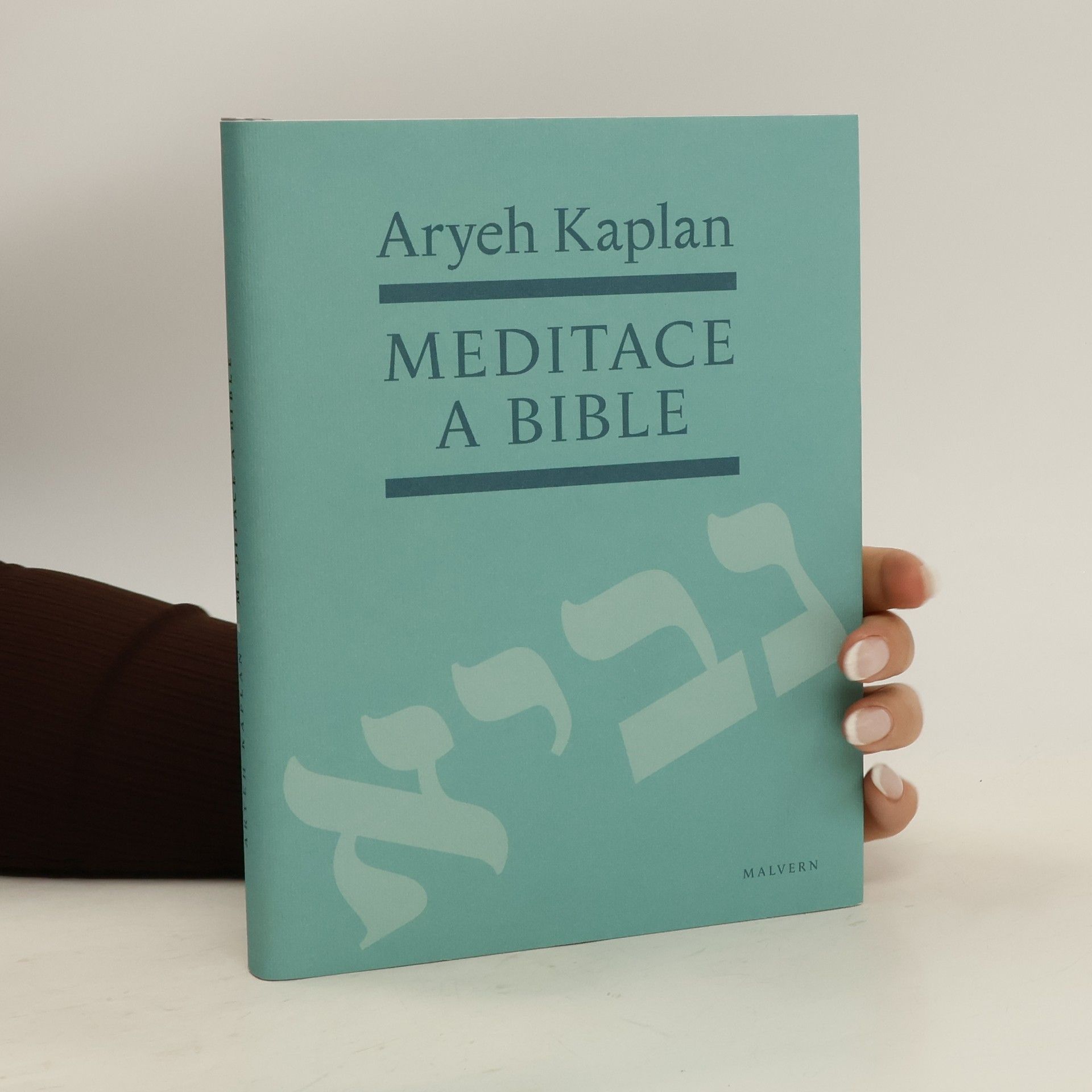 Aryeh Kaplan Meditace a Bible: Tradice, proroci, verbální archeologie