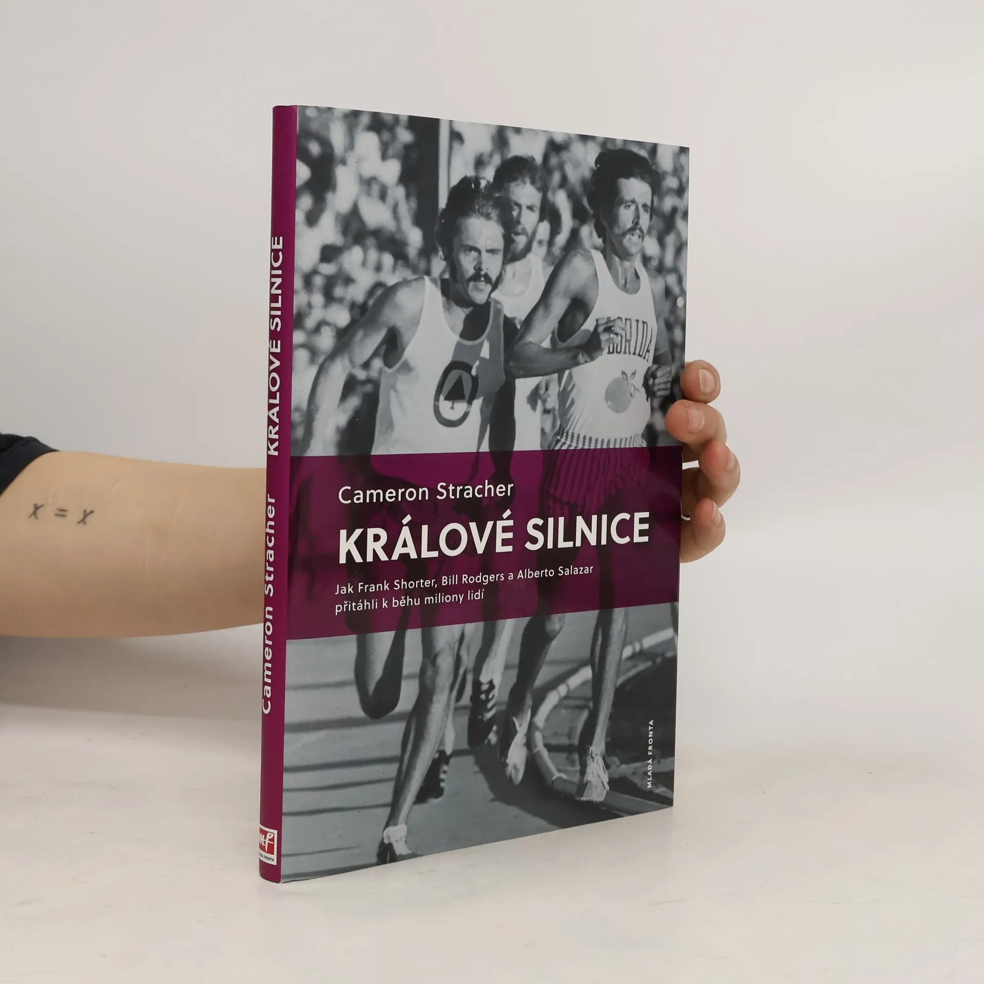 Králové silnice. Jak Frank Shorter, Bill Rodgers a Alberto Salazar přitáhli k běhu miliony lidí | Kniha | Cameron Stracher | CS