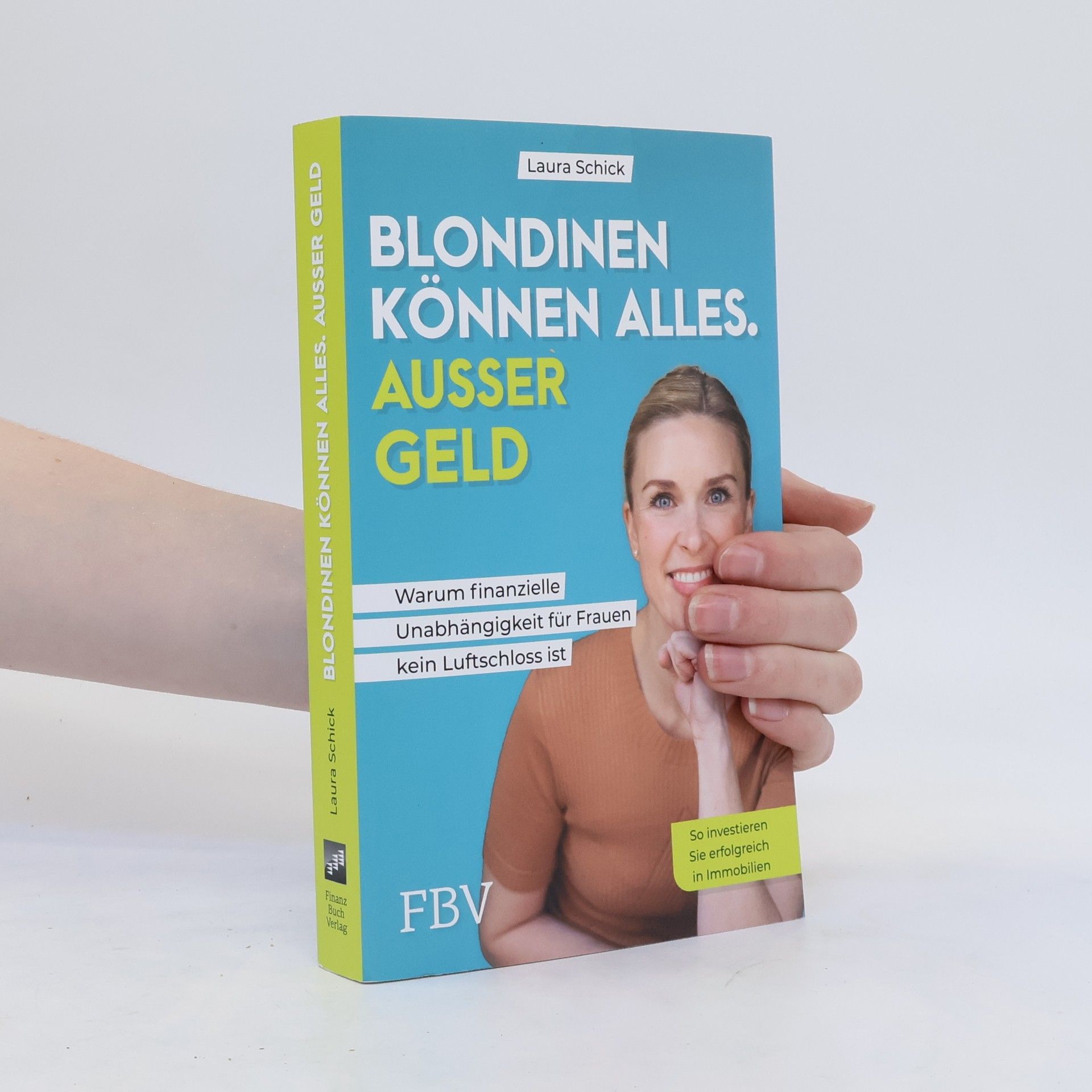 Laura Schick Blondinen können alles. Außer Geld