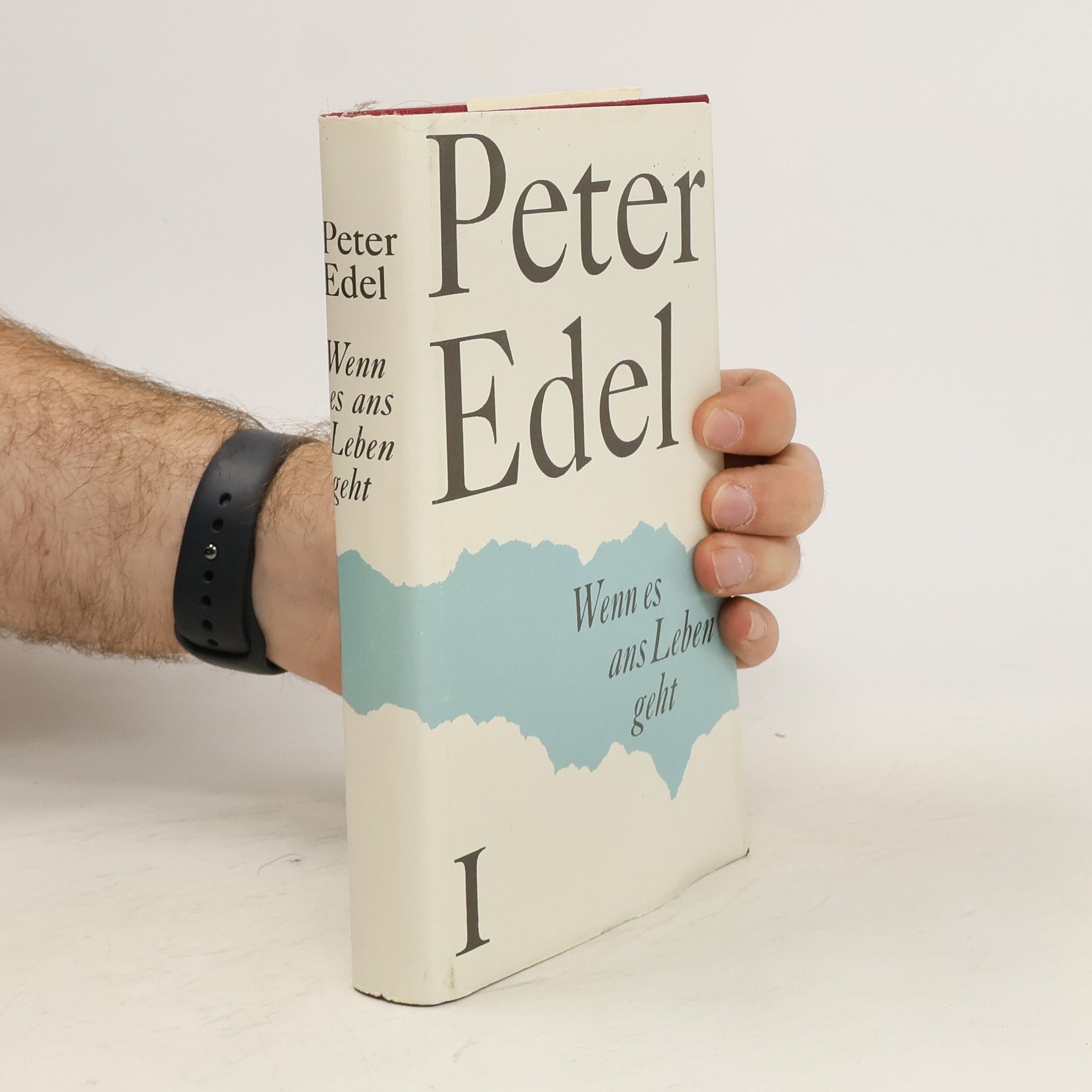 Peter Edel Wenn es ans Leben geht I.