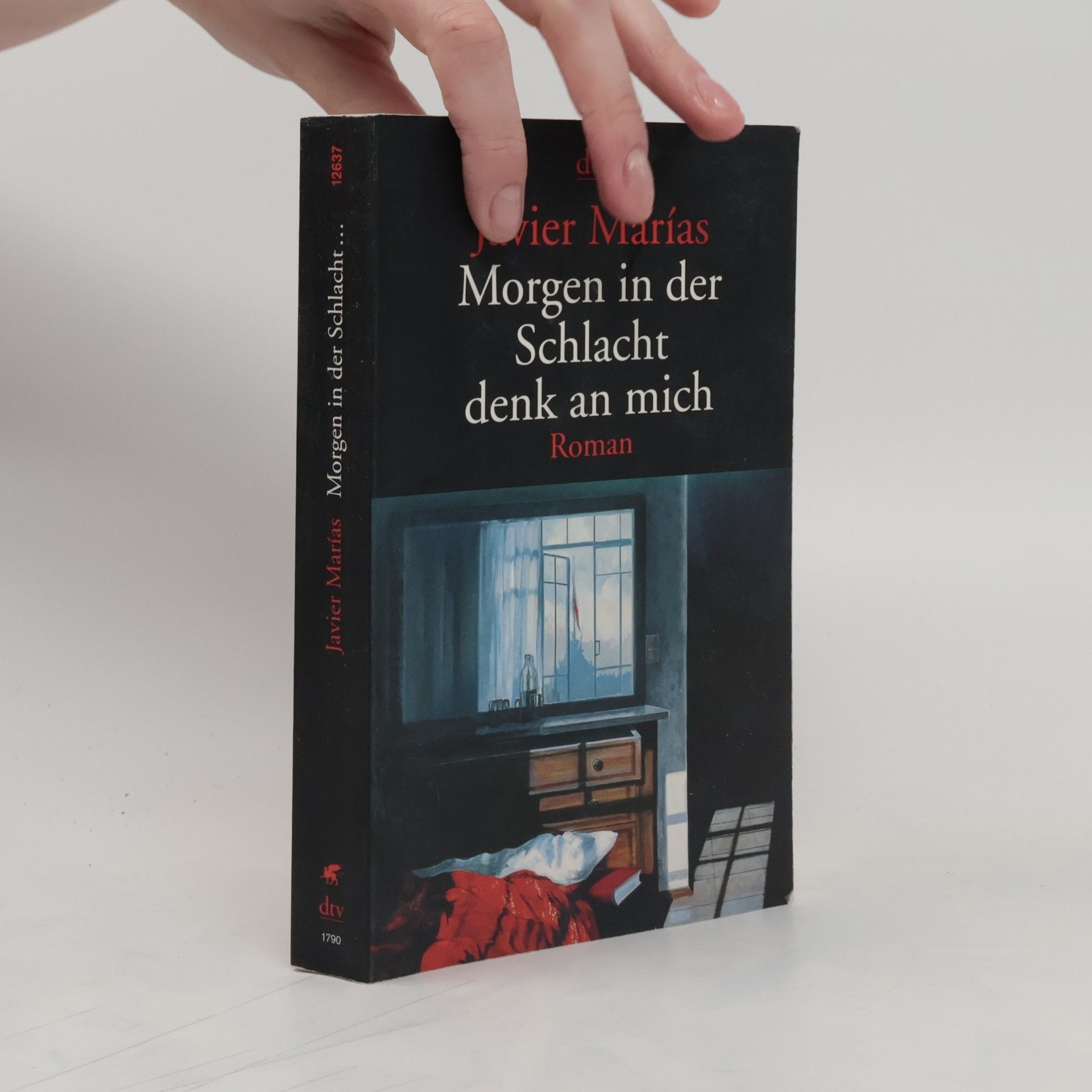 Javier Marías Morgen in der Schlacht denk an mich