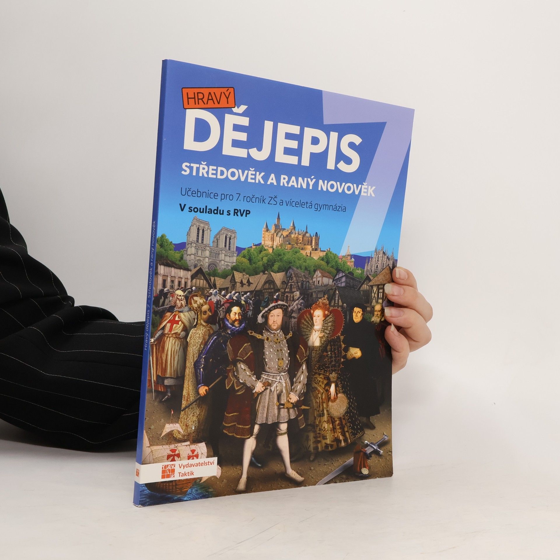 kolektiv Hravý dějepis 7 : středověk a raný novověk