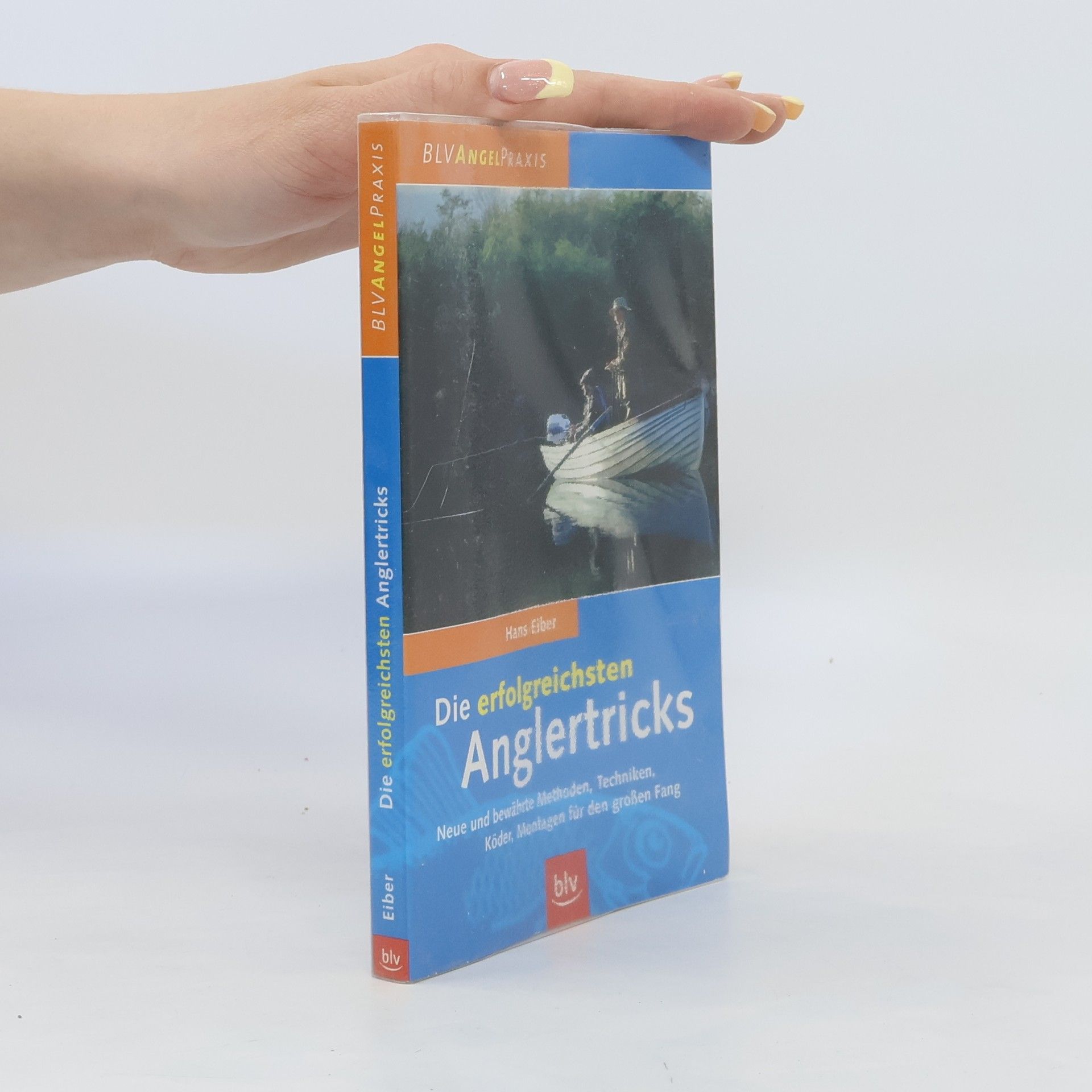 Hans Eiber Die erfolgreichsten Anglertricks
