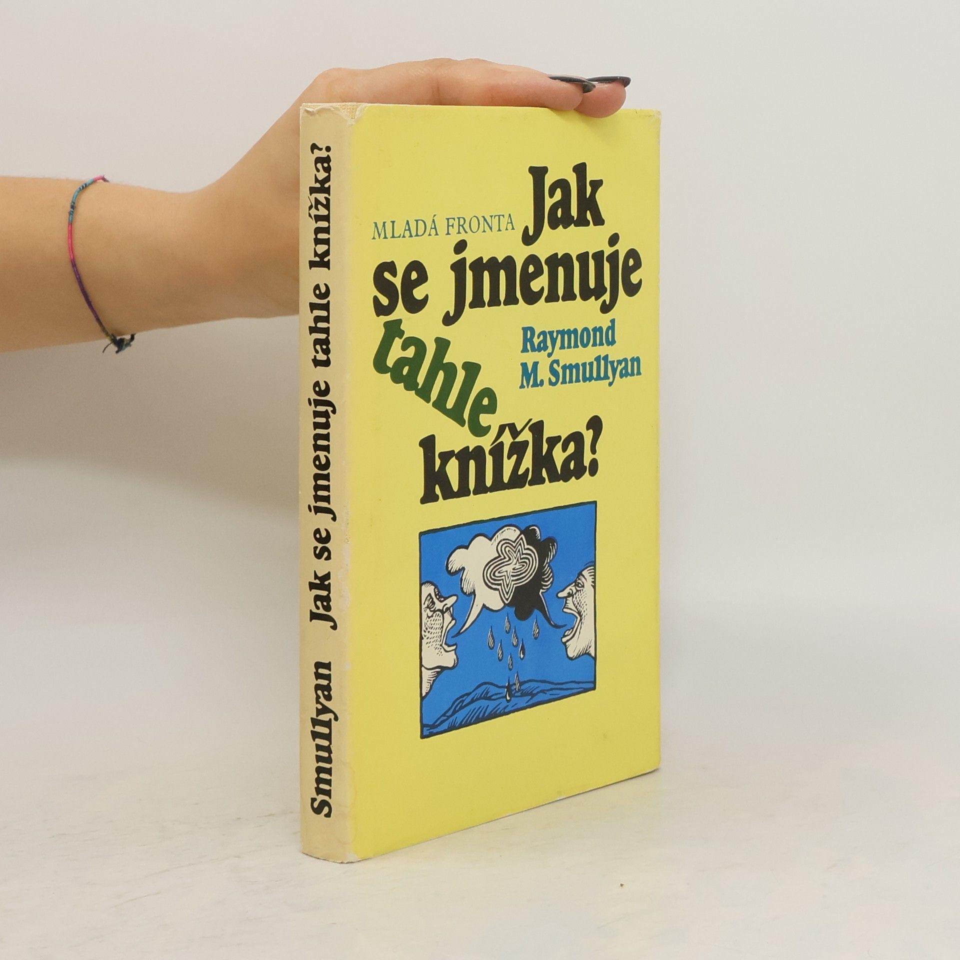 Raymond M. Smullyan Jak se jmenuje tahle knížka?