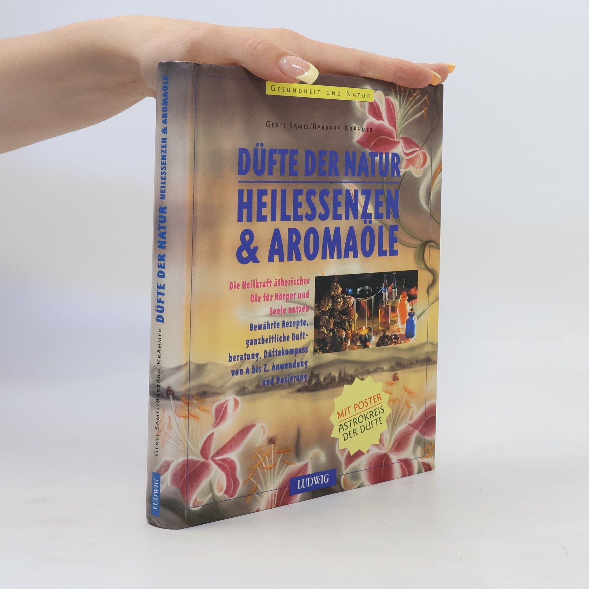 Autorenkollektiv Düfte der Natur Heilessenzen und Aromaöle