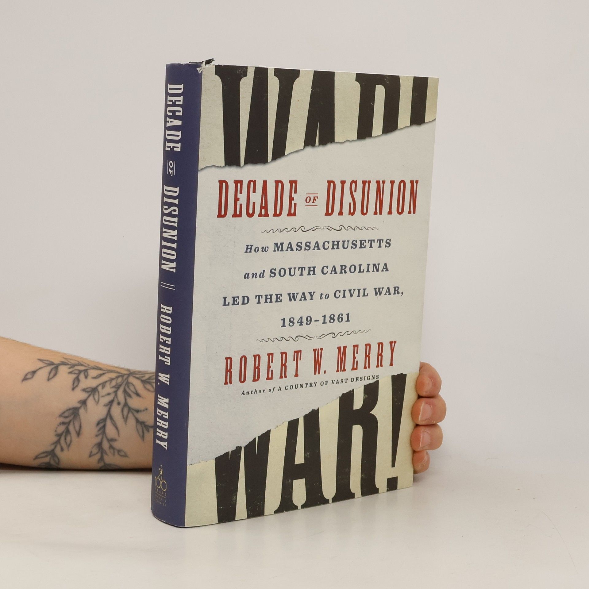 Robert W. Merry Decade of Disunion