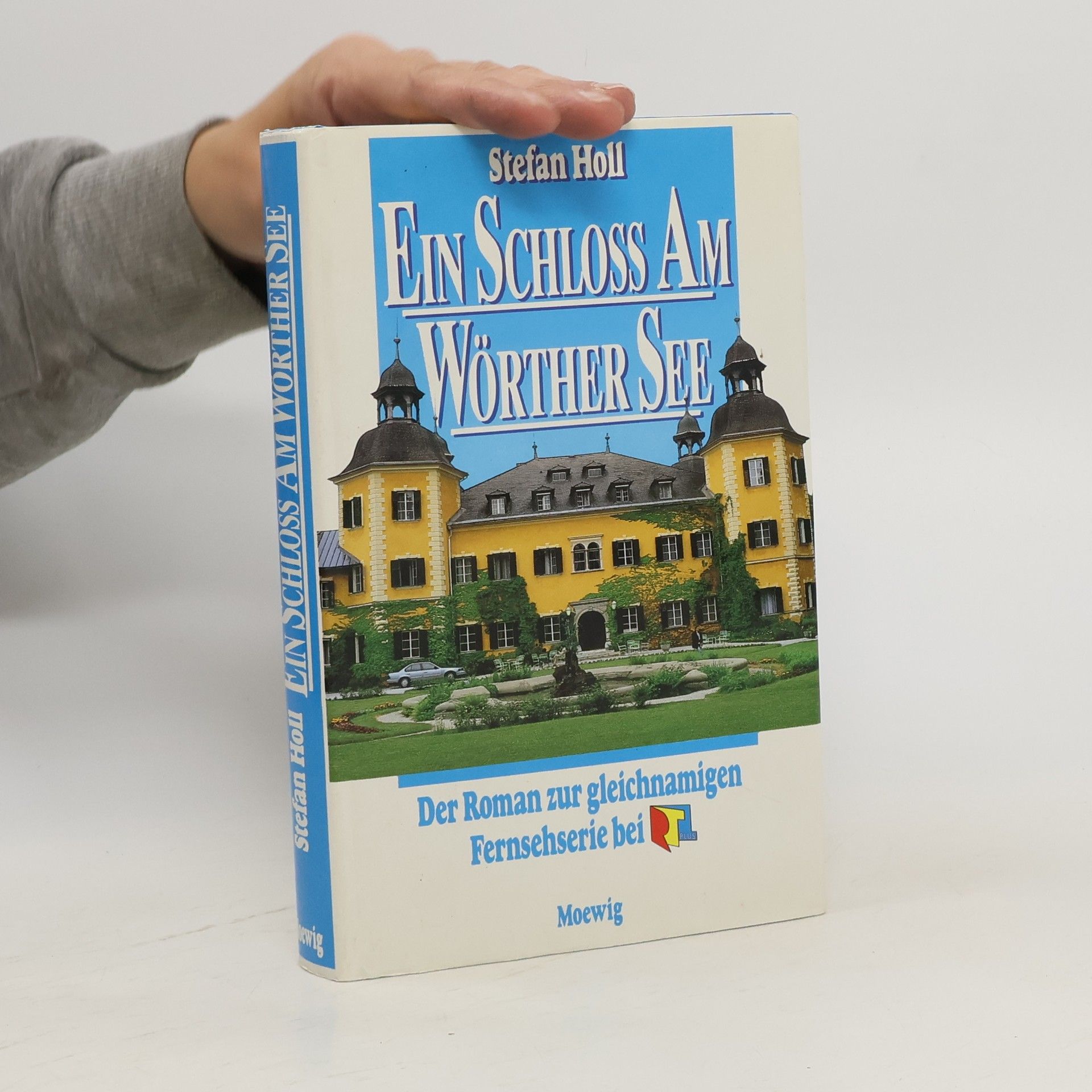 Stefan Holl Ein Schloss am Wörther See