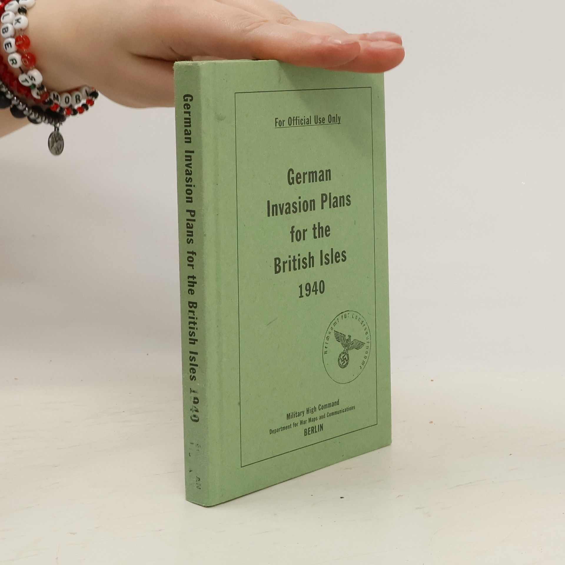 The Bodleian Library German Invasion Plans for the British Isles, 1940