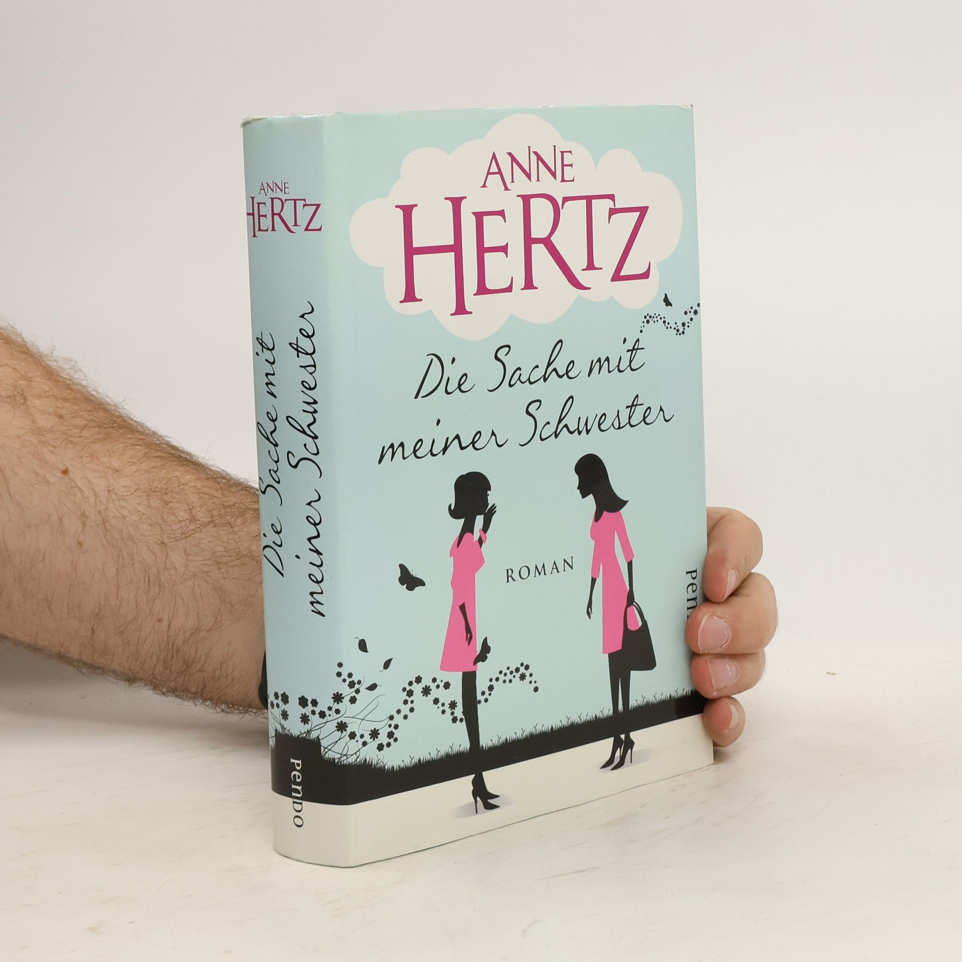 Anne Hertz Die Sache mit meiner Schwester