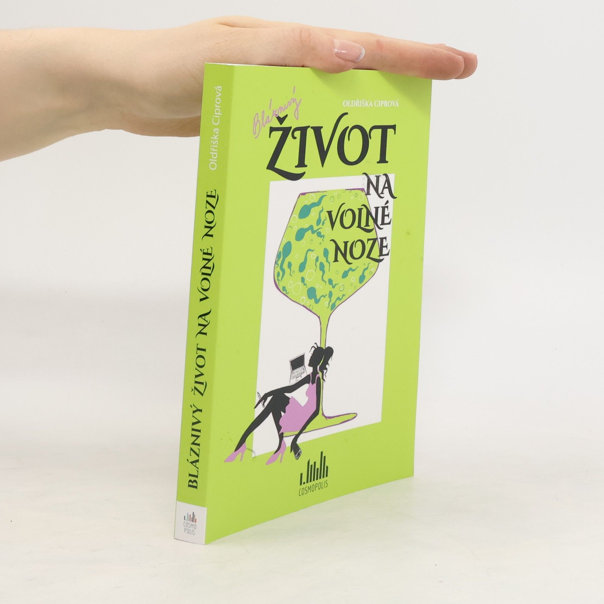 Oldřiška Lišková Bláznivý život na volné noze
