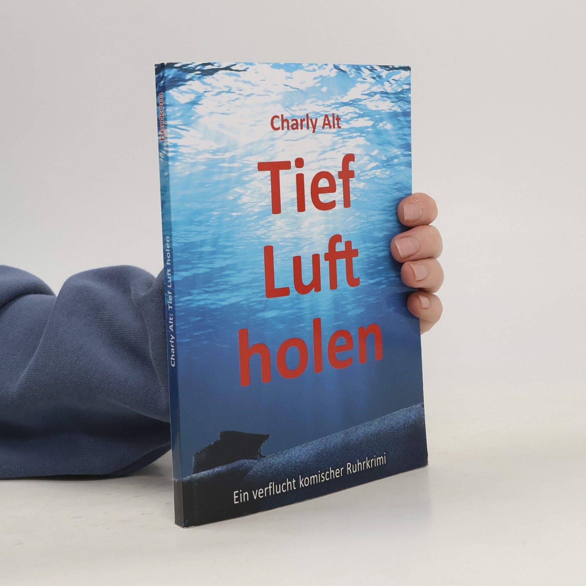 Tief Luft holen. Ein verflucht komischer Ruhrkrimi