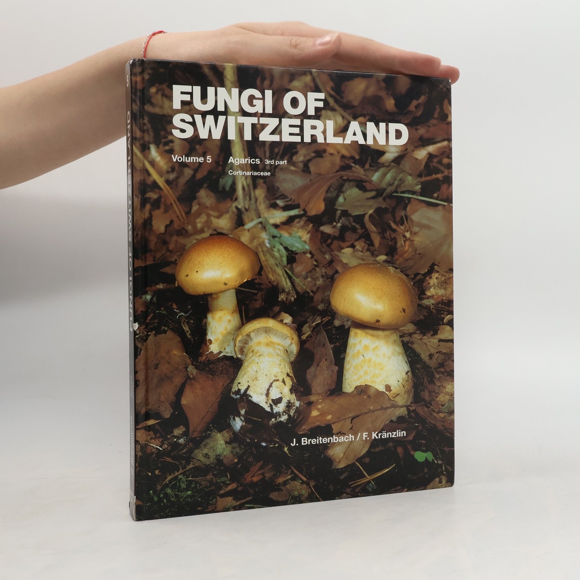 Josef Breitenbach Fungi of Switzerland Volume 5