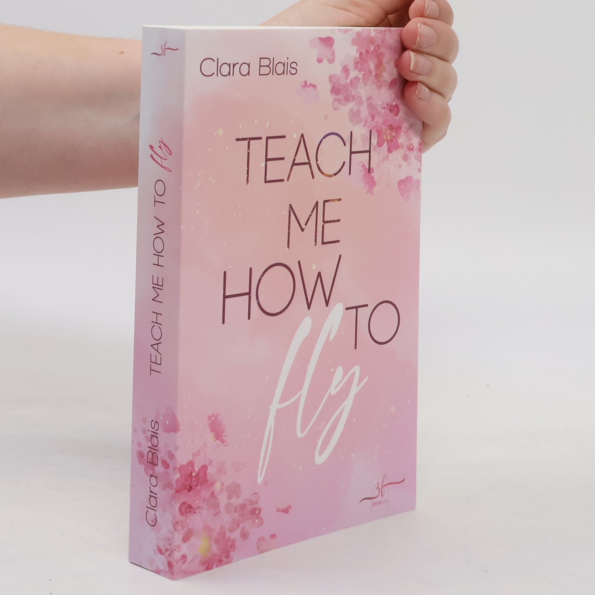 Clara Blais Teach me how to fly. New Adult Romance