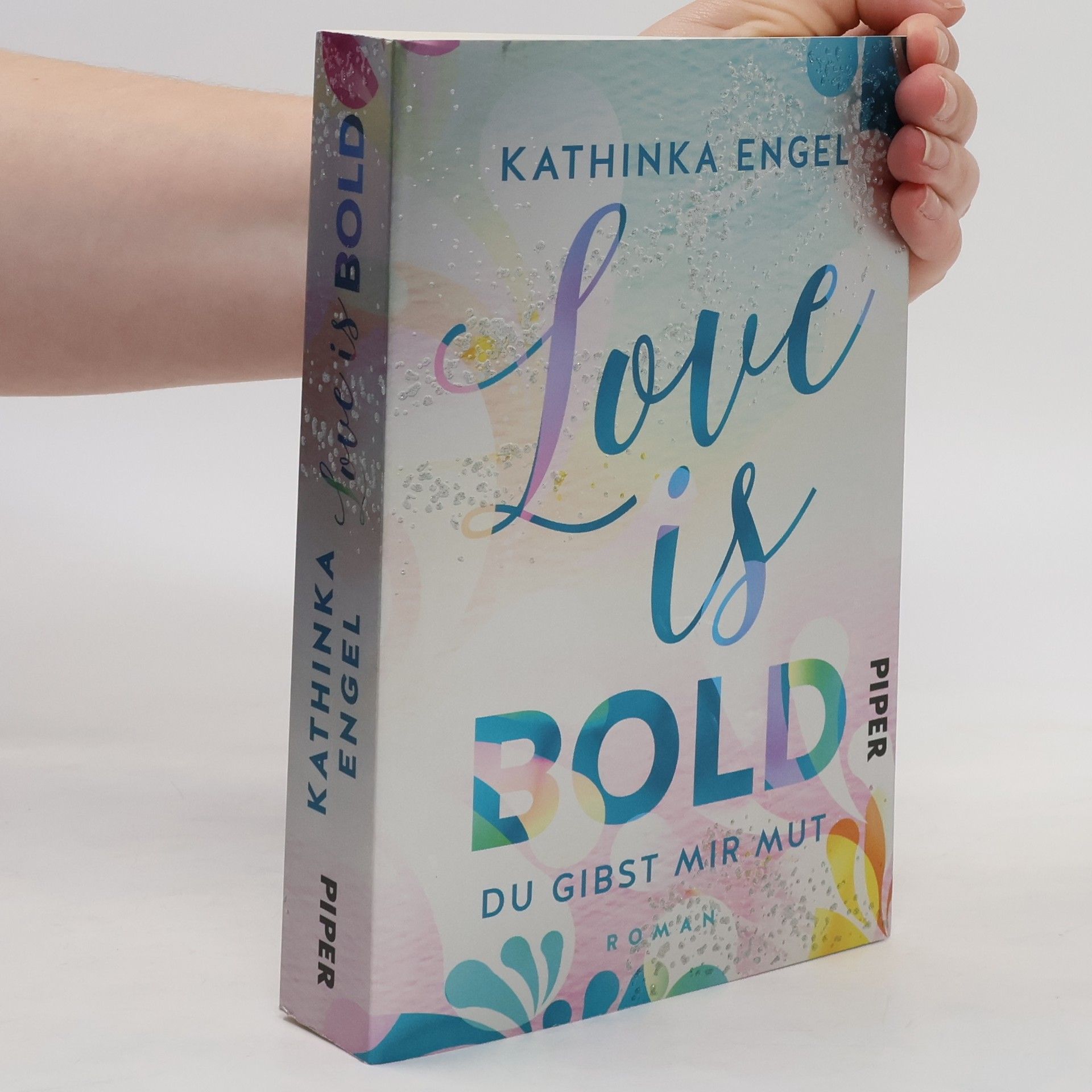 Kathinka Engel Love is bold. Du gibst mir Mut