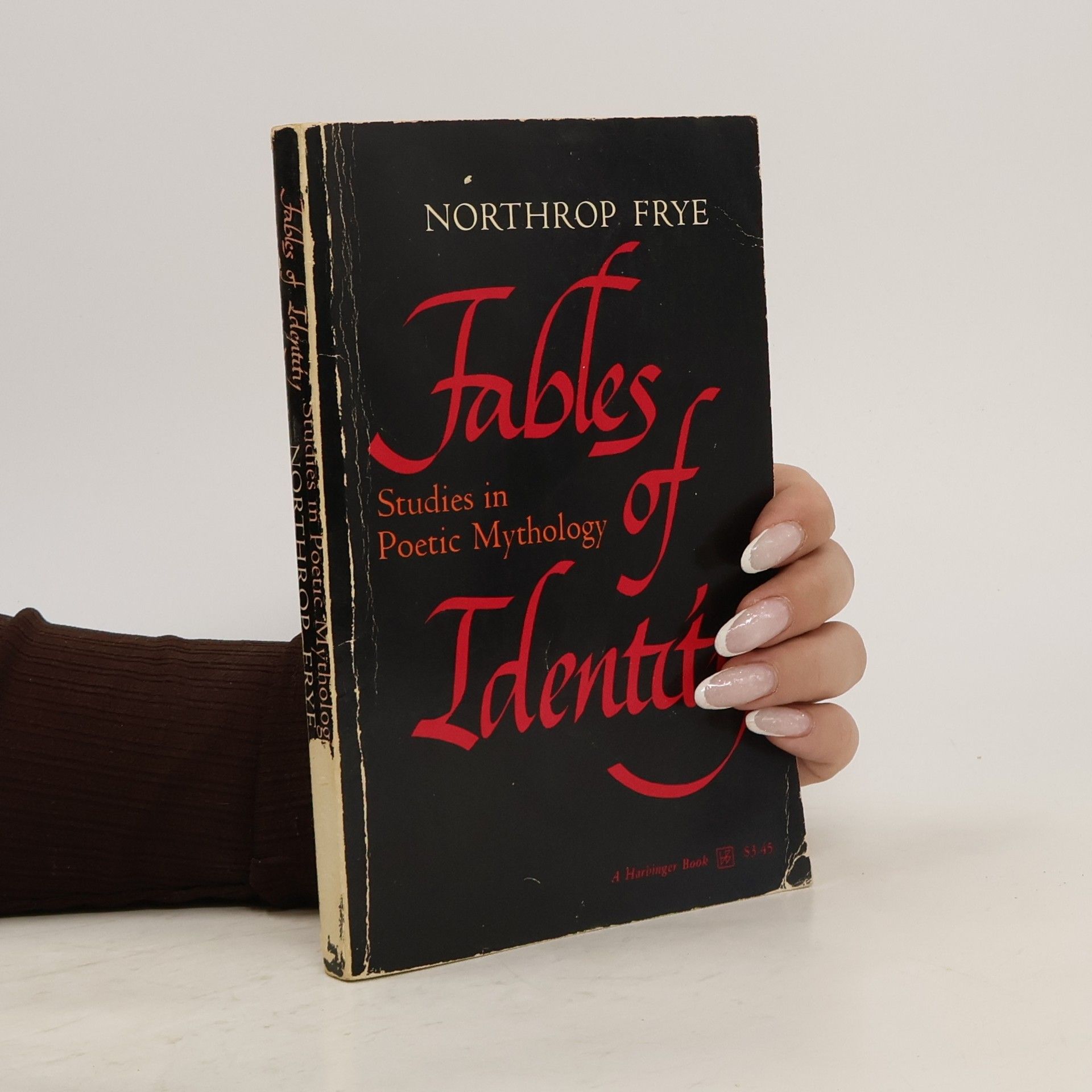 Northrop Frye Fables of identity. Studies in poetic mythology