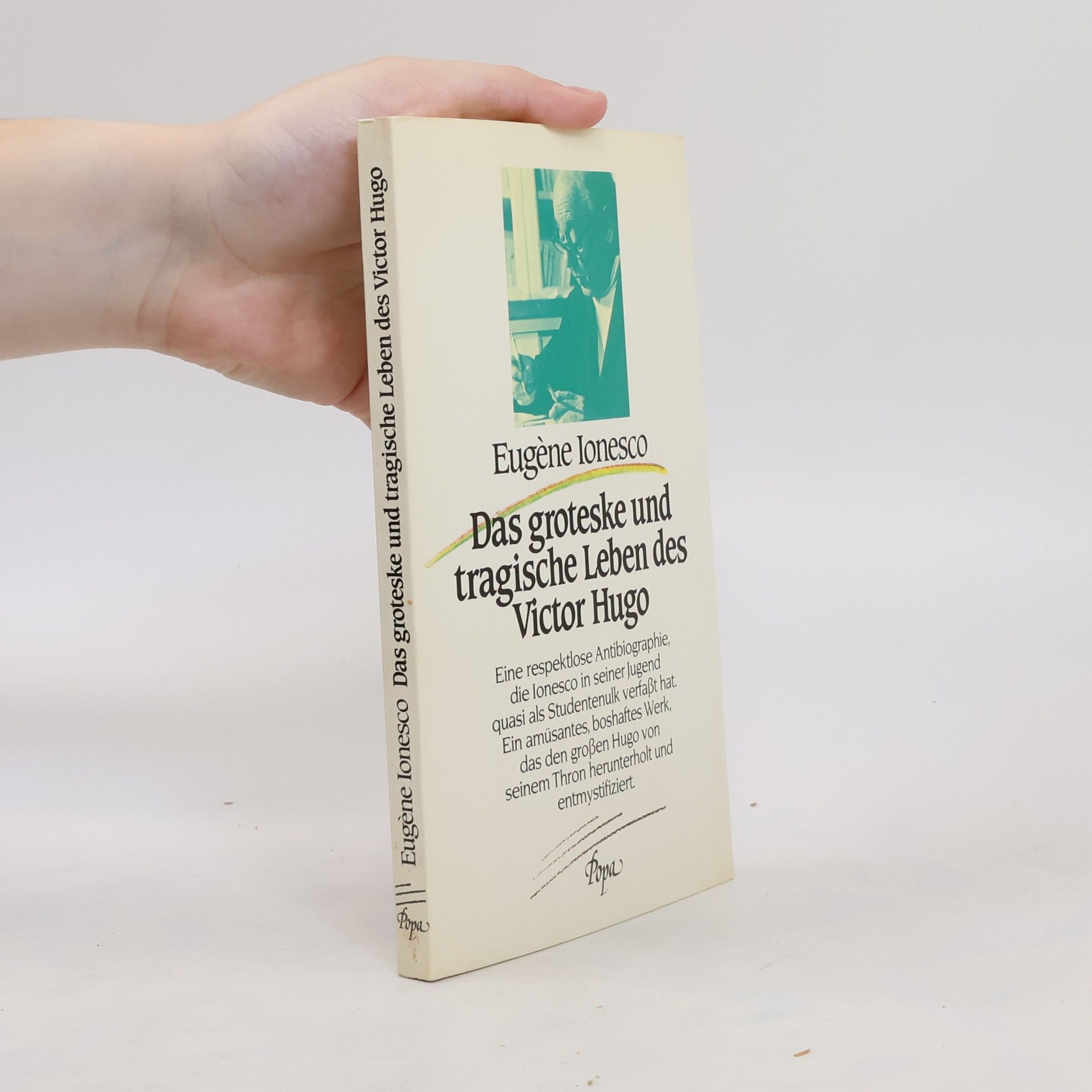 Eugéne Ionesco Das groteske und tragische Leben des Victor Hugo