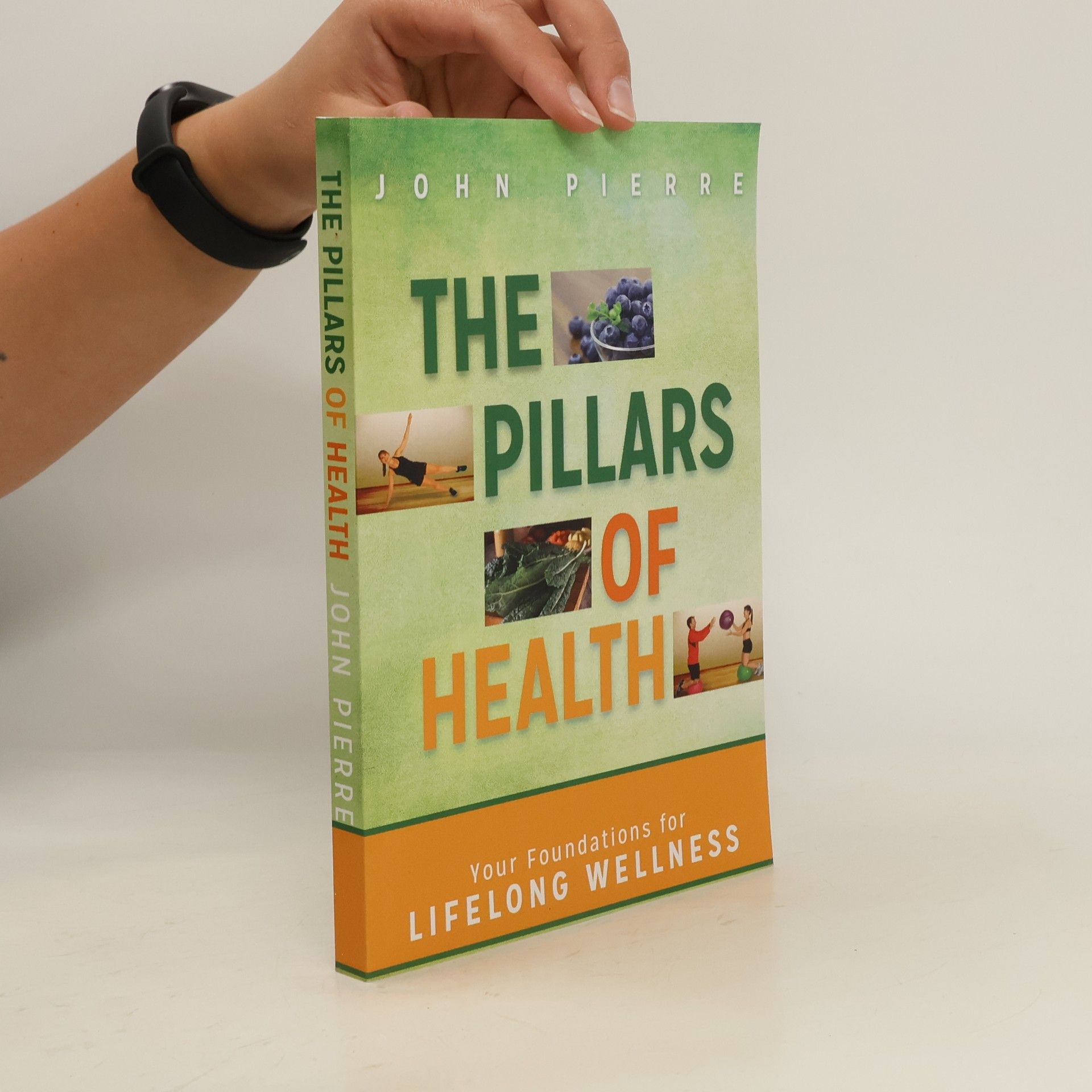 John Pierre The Pillars of Health