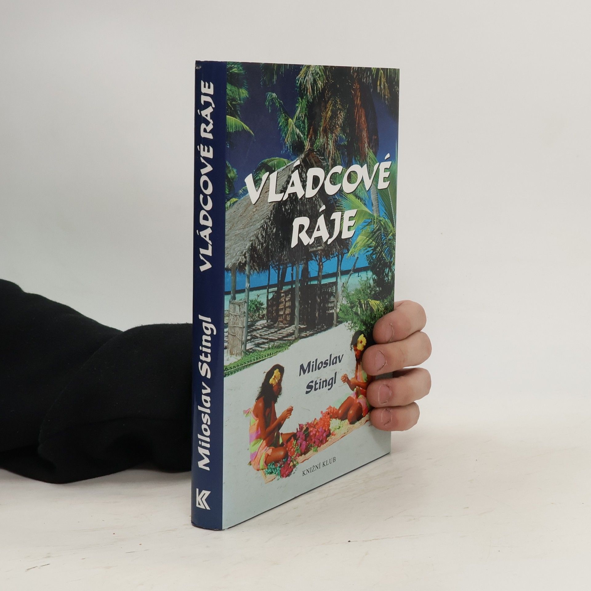 Miloslav Stingl Vládcové ráje