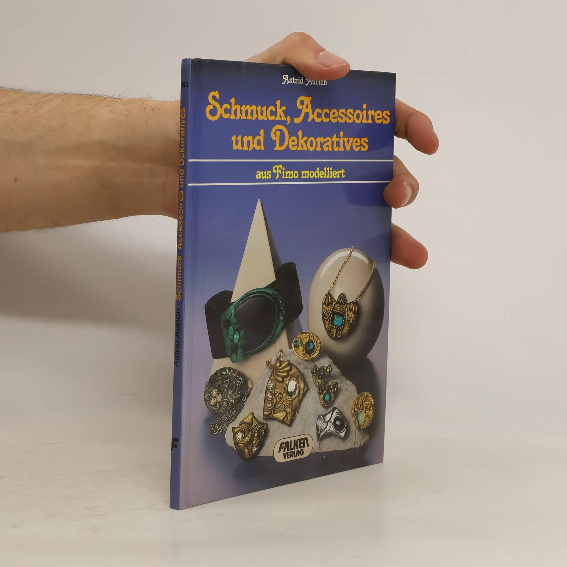 Schmuck, Accessoires und Dekoratives aus Fimo modelliert | Kniha | Astrid Aurich | DE