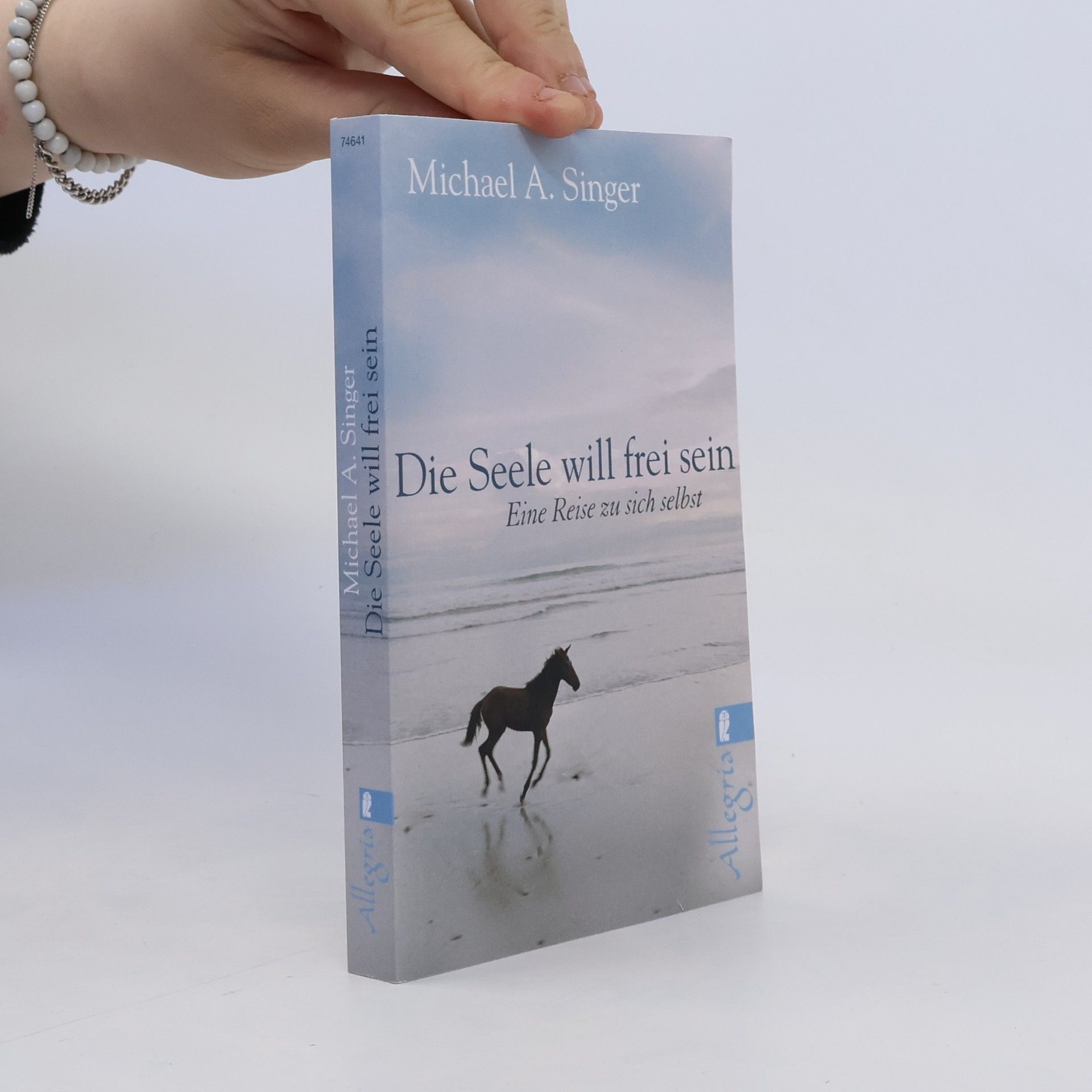 Michael A. Singer Die Seele will frei sein