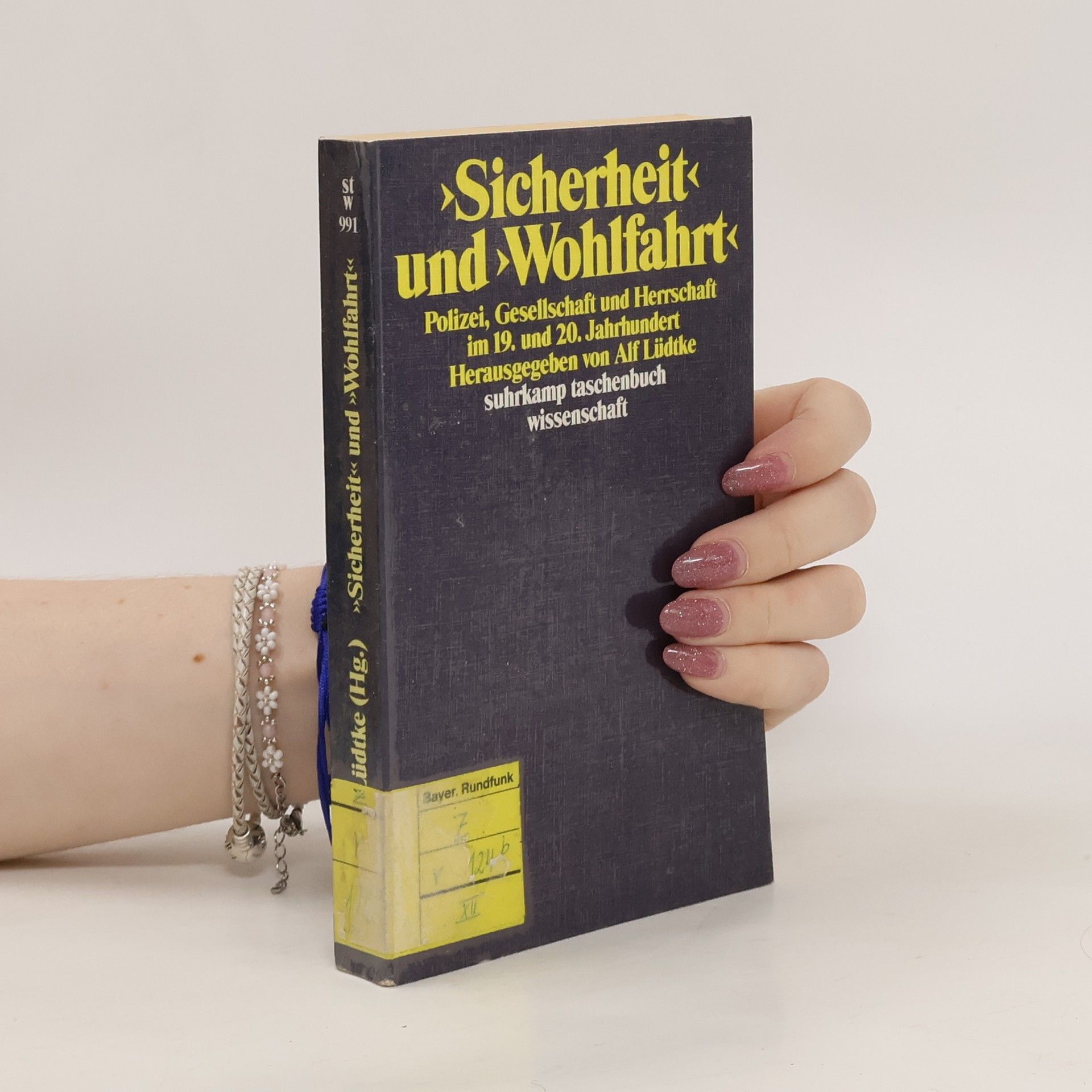 Alf Lüdtke "Sicherheit" und "Wohlfahrt"