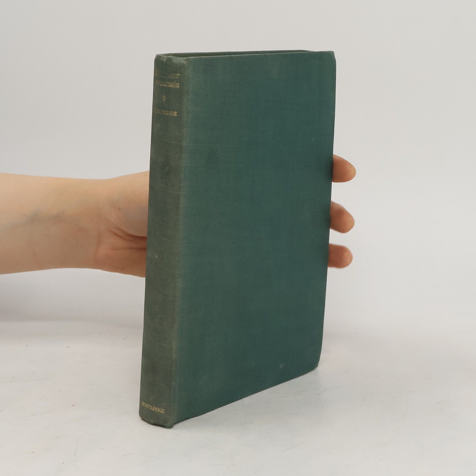 Eric Partridge A Dictionary of Clichés with an Introductory Essay