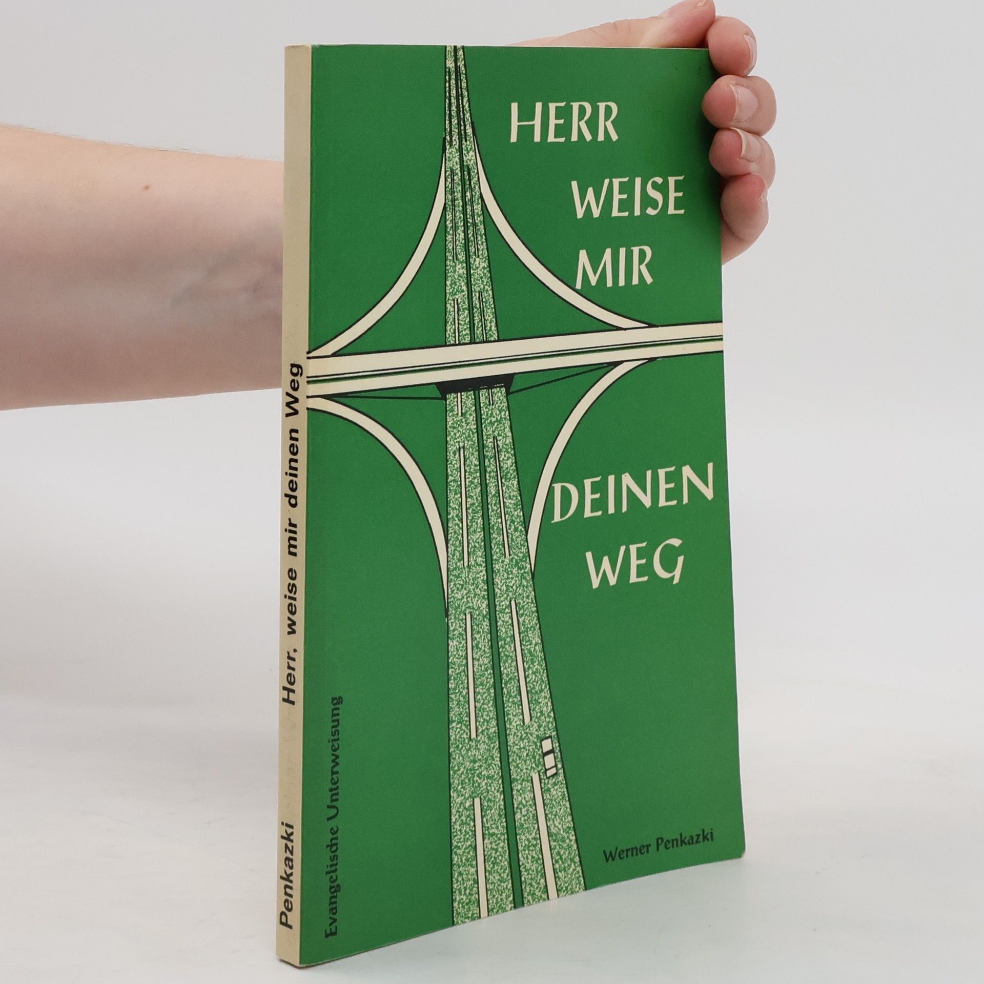 Werner Penkazki Herr, weise mir deinen Weg