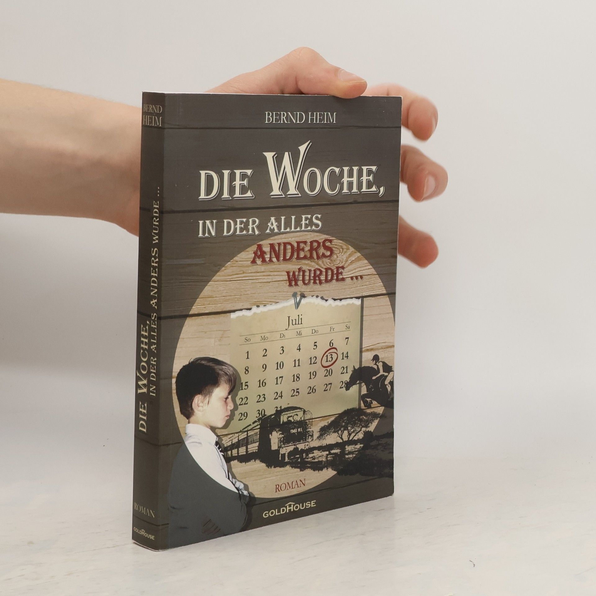 Bernd Heim Die Woche, in der alles anders wurde ...