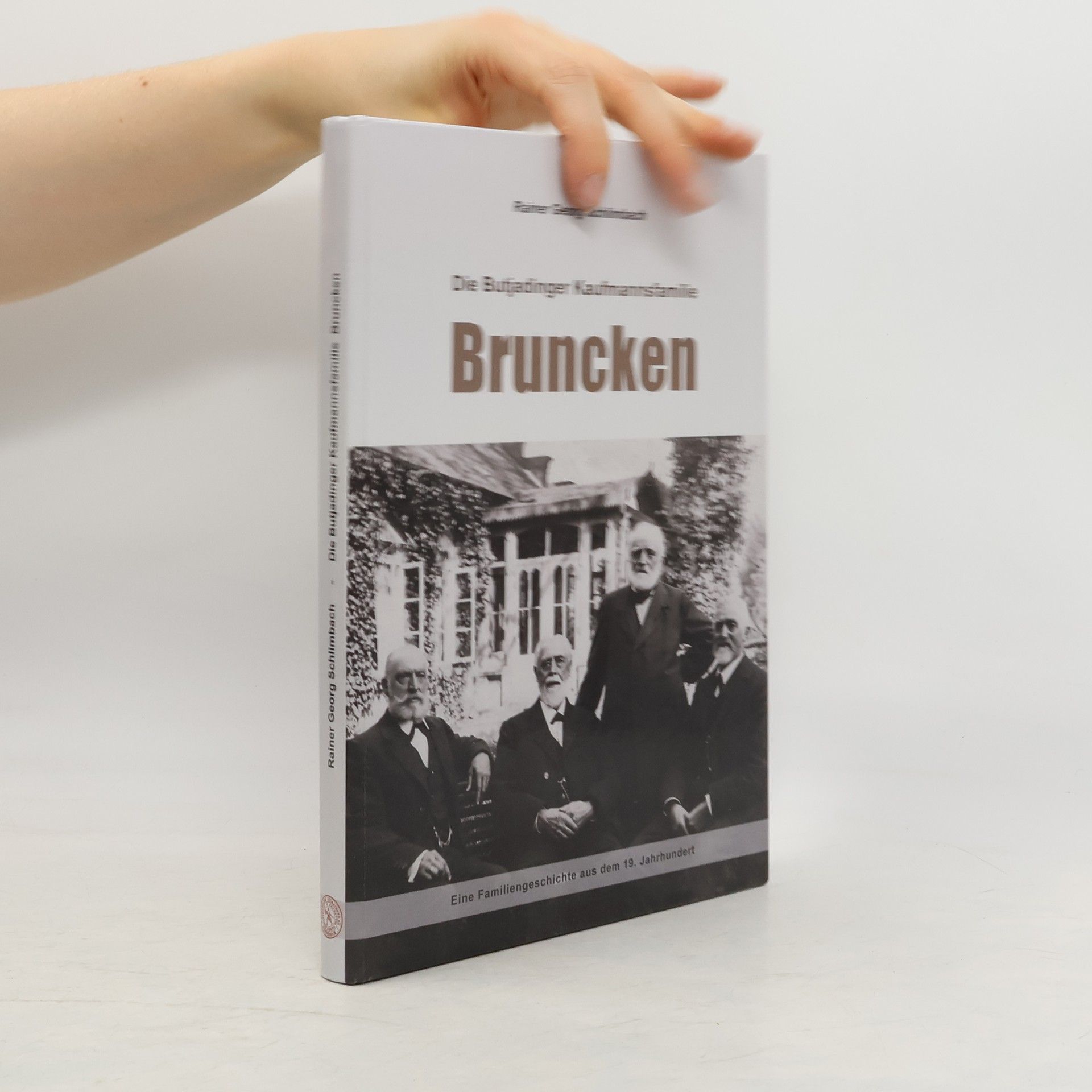 Rainer Georg Schlimbach Die Butjadinger Kaufmannsfamilie Bruncken