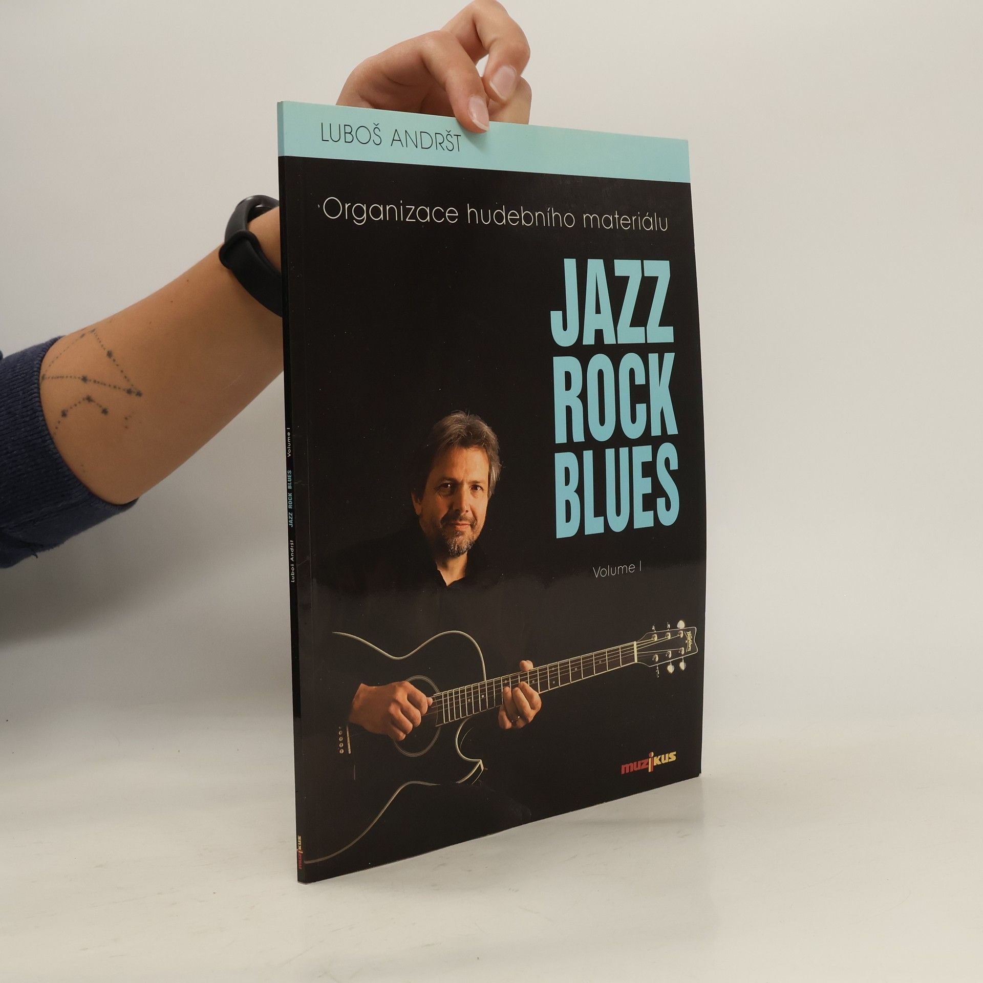 Luboš Andršt Jazz, rock, blues. Volume I, Organizace hudebního materiálu