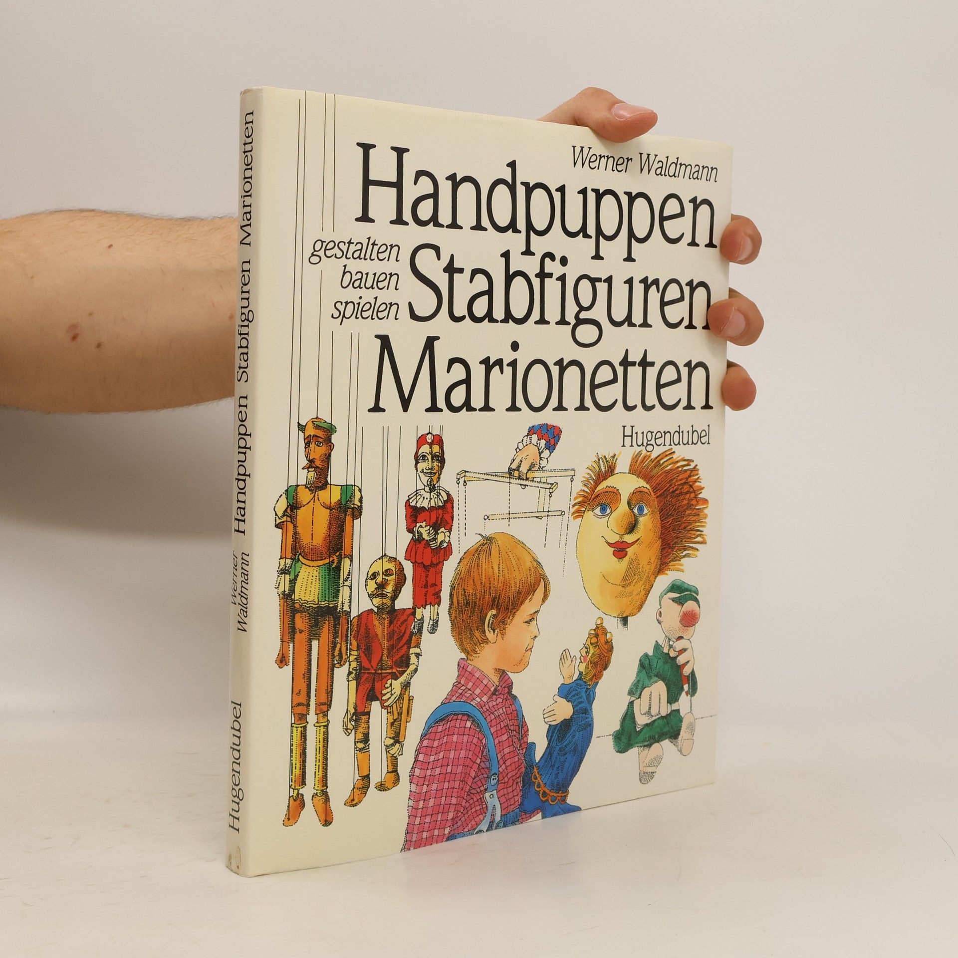 Werner Waldmann Handpuppen, Stabfiguren, Marionetten