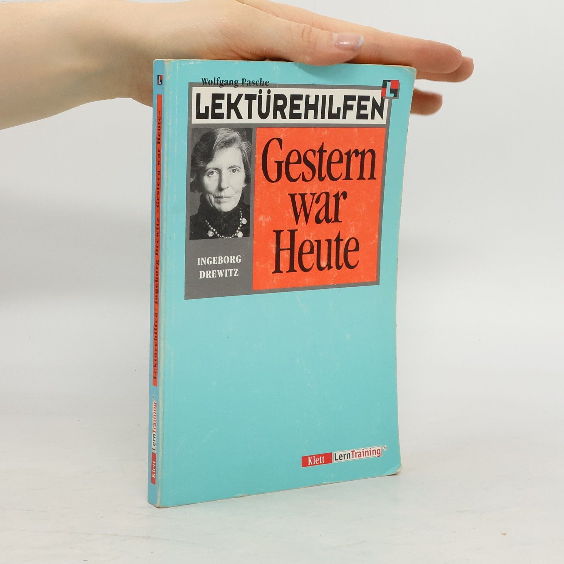 Wolfgang Pasche Lektürehilfen Ingeborg Drewitz, "Gestern war heute"