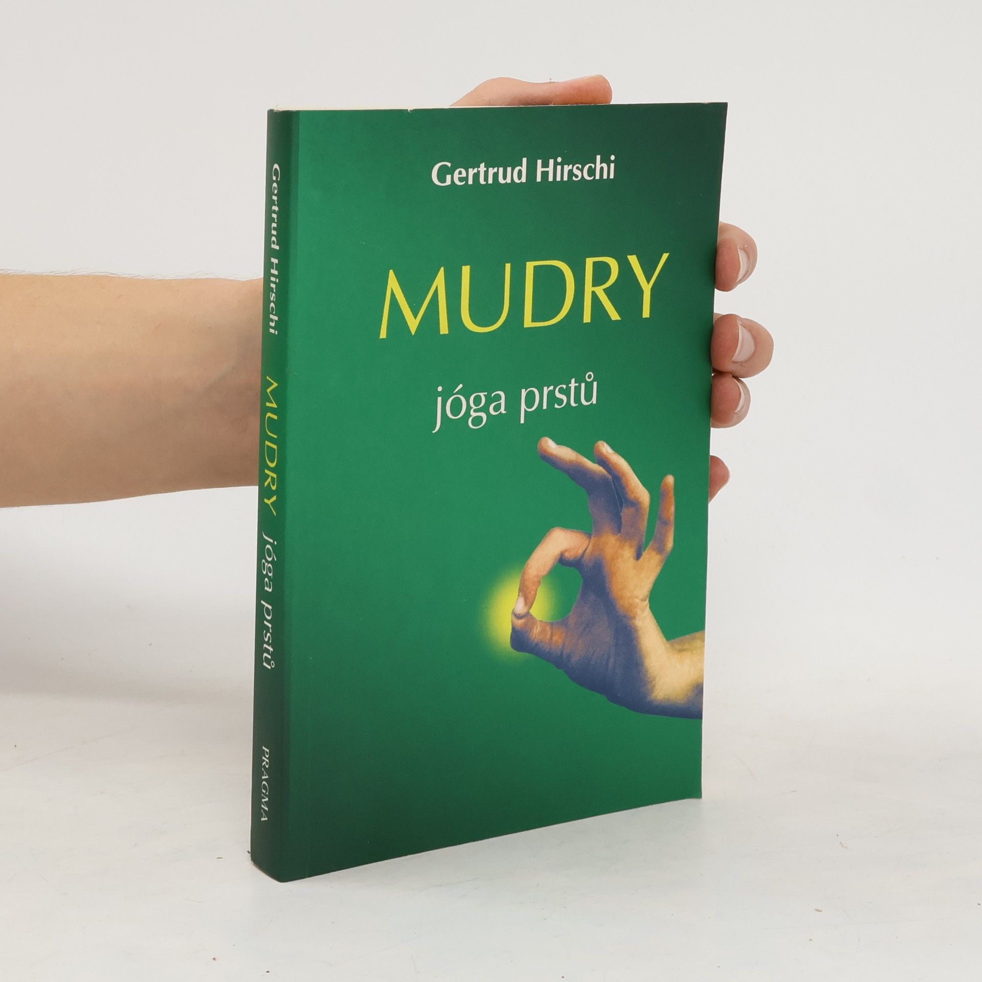 Gertrud Hirschi Mudry. Jóga prstů