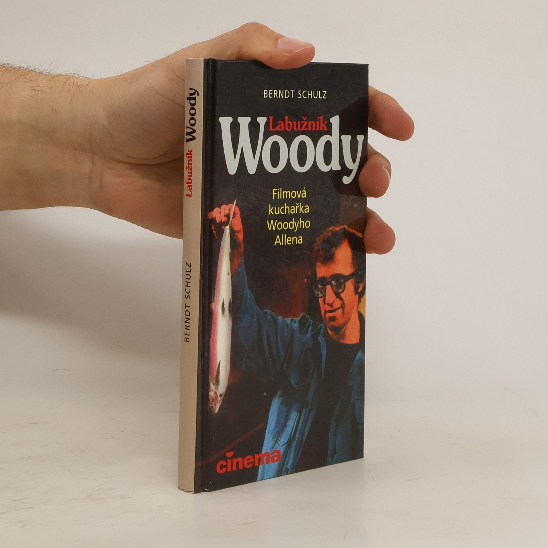 Mattias Gerwald Labužník Woody. Filmová kuchařka Woodyho Allena