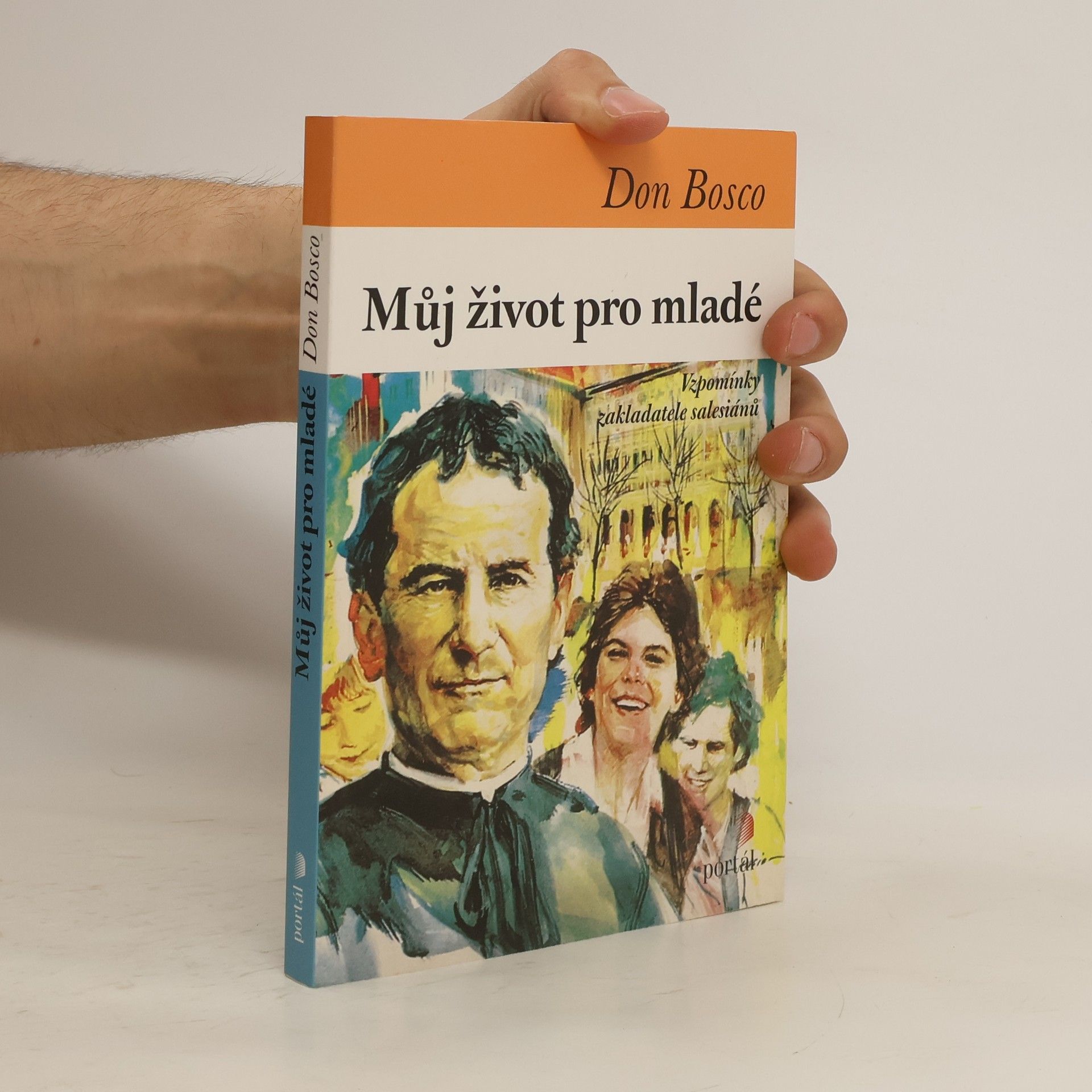 Jan Bosco Můj život pro mladé : vzpomínky zakladatele salesiánů