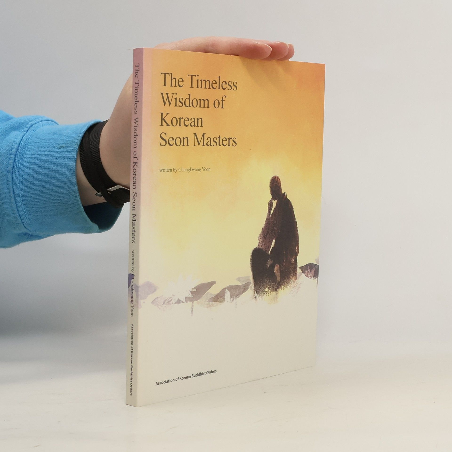 Yoon CHung Kwang The Timeless Wisdom of Korean Seon Masters