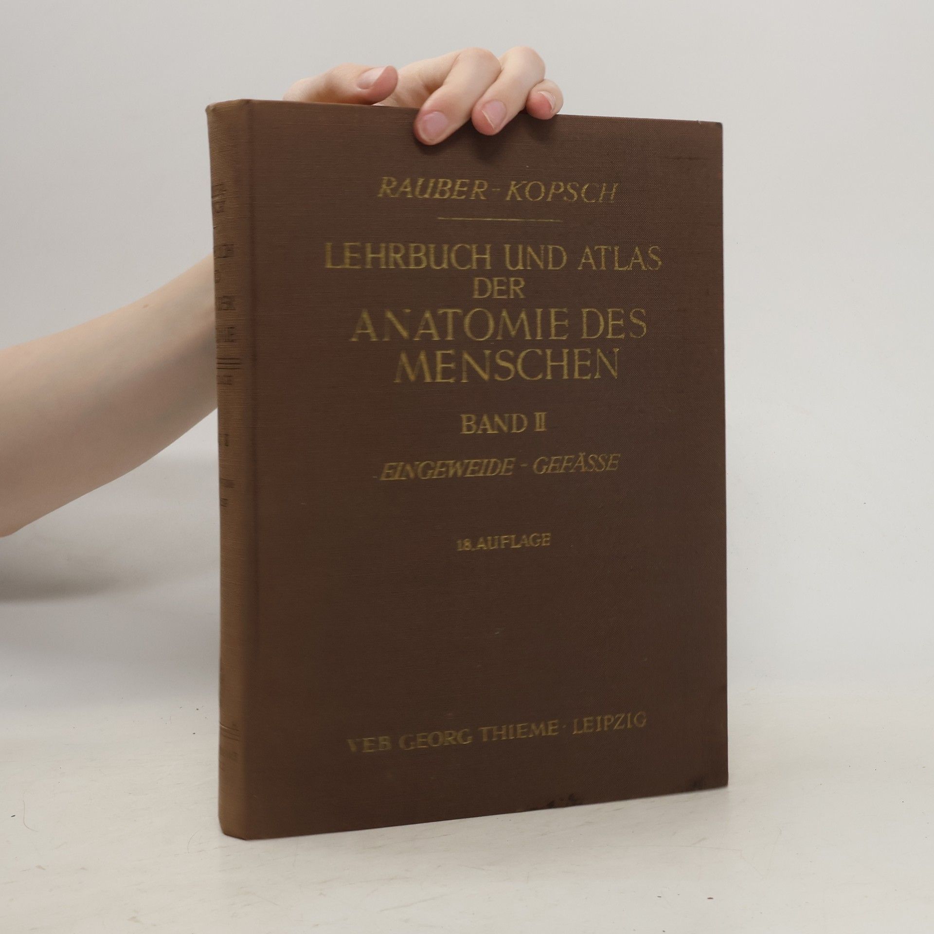 Friedrich Kopsch Lehrbuch und Atlas der Anatomie des Menschen. Band II. Eingeweide - Gefässe