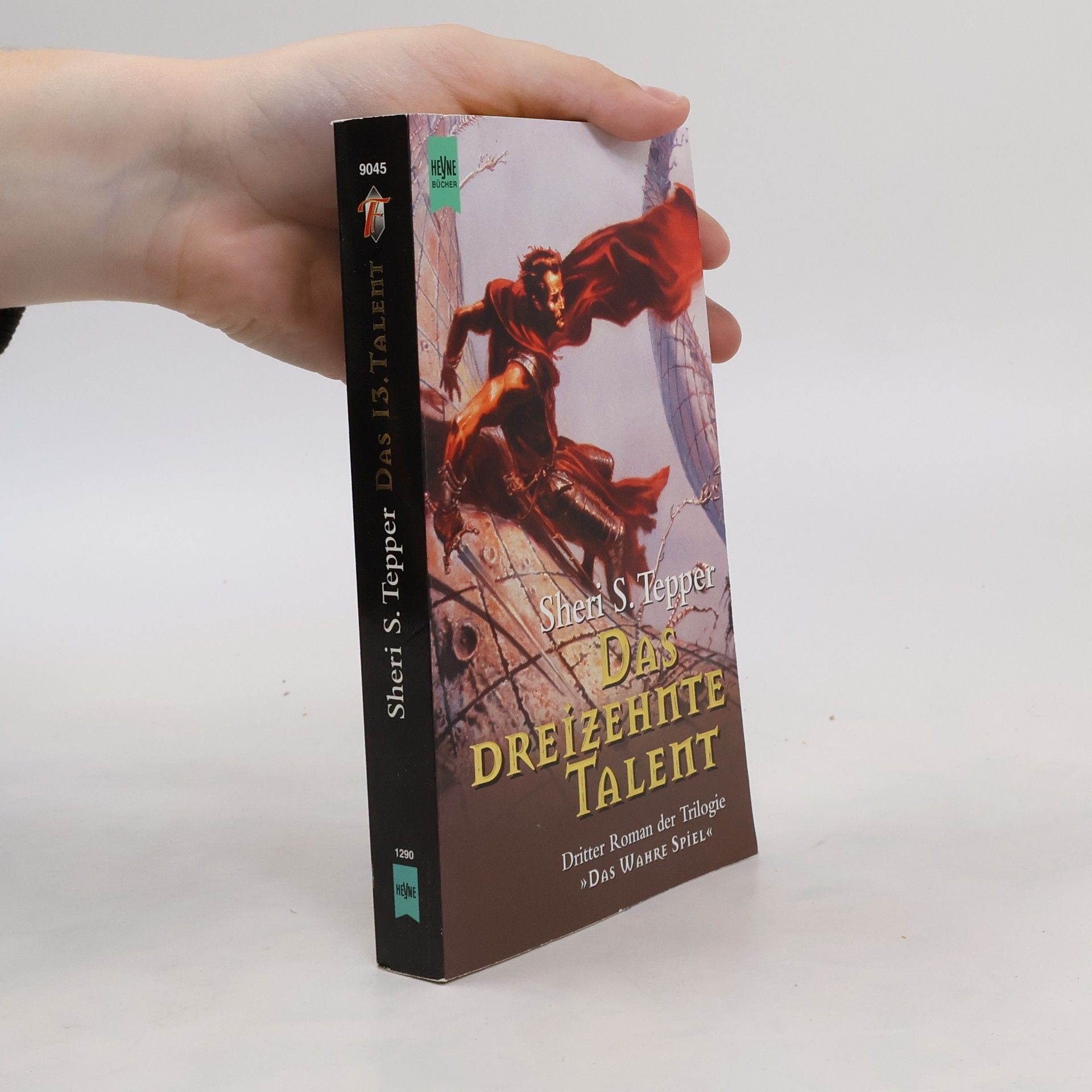 Sheri S. Tepper Das dreizehnte Talent. Dritter Roman der Trilogie 'Das Wahre Spiel'.