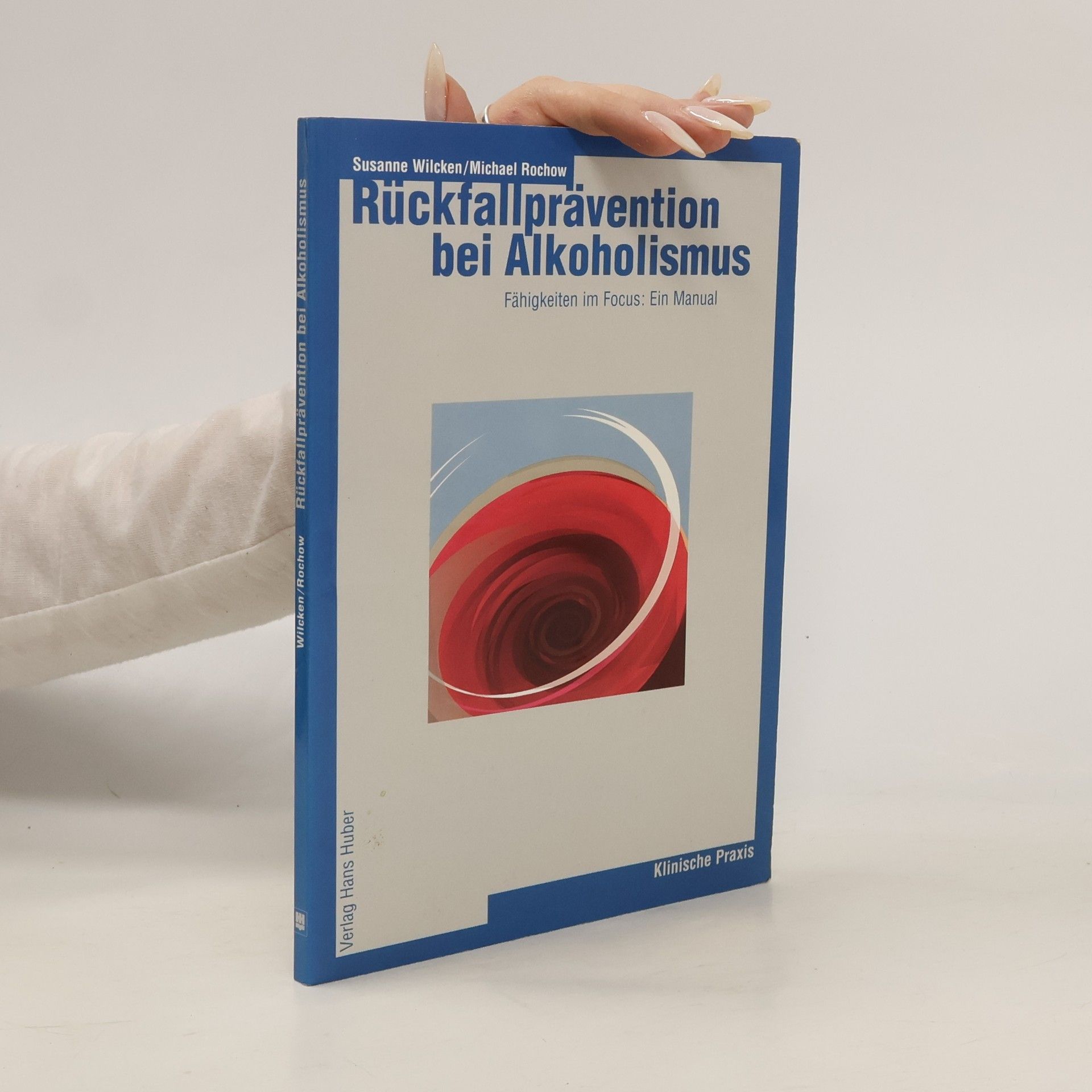 Susanne Wilcken Rückfallprävention bei Alkoholismus