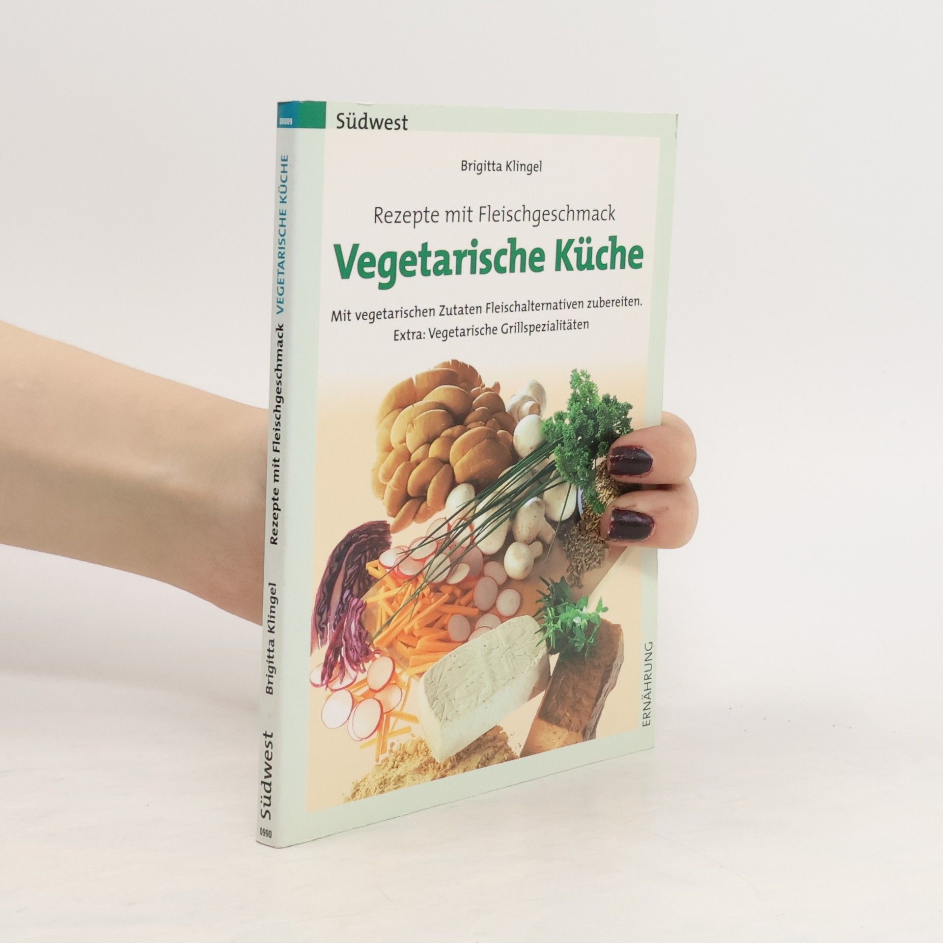 Brigitta Klingel Vegetarische Küche, Rezepte mit Fleischgeschmack