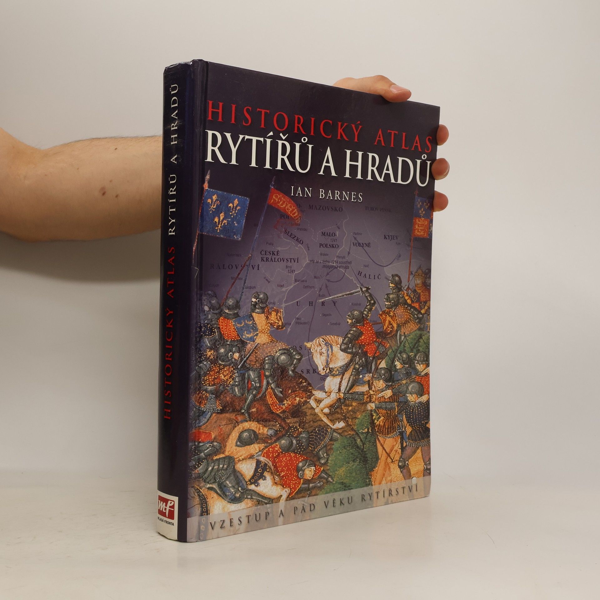 Ian Barnes Historický atlas rytířů a hradů