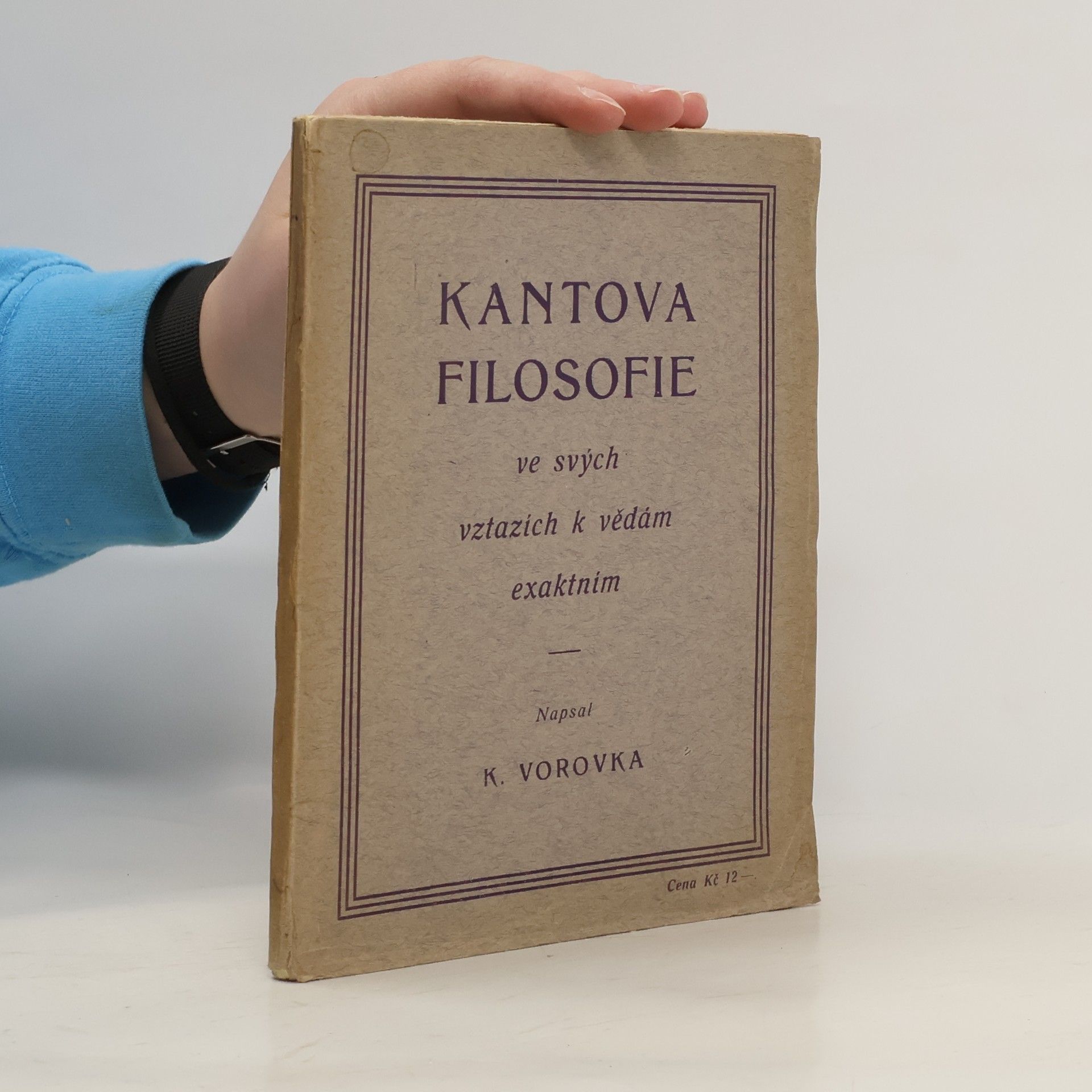 Vorovka Karel Kantova filosofie ve svých vztazích k vědám exaktním