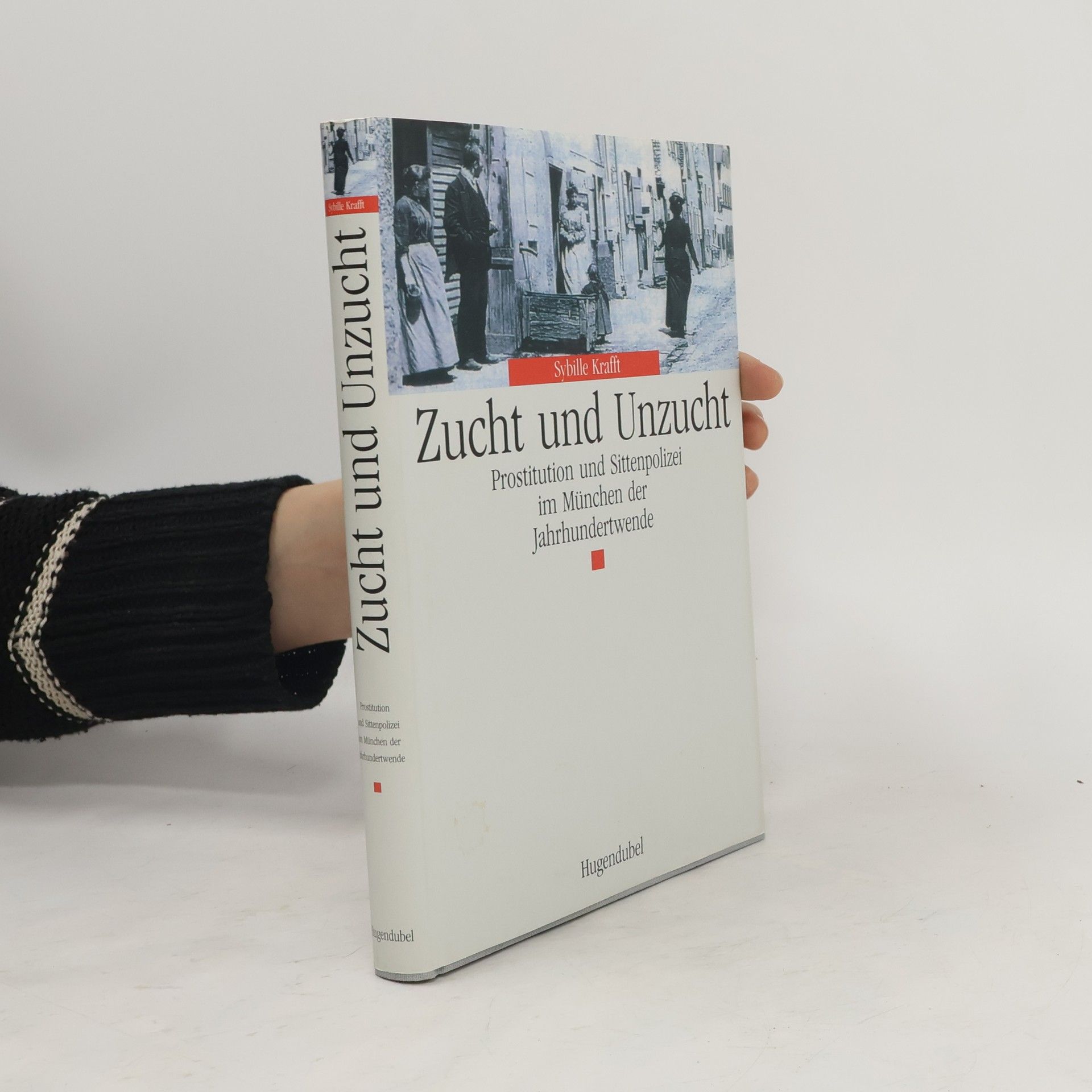 Sybille Krafft Zucht und Unzucht