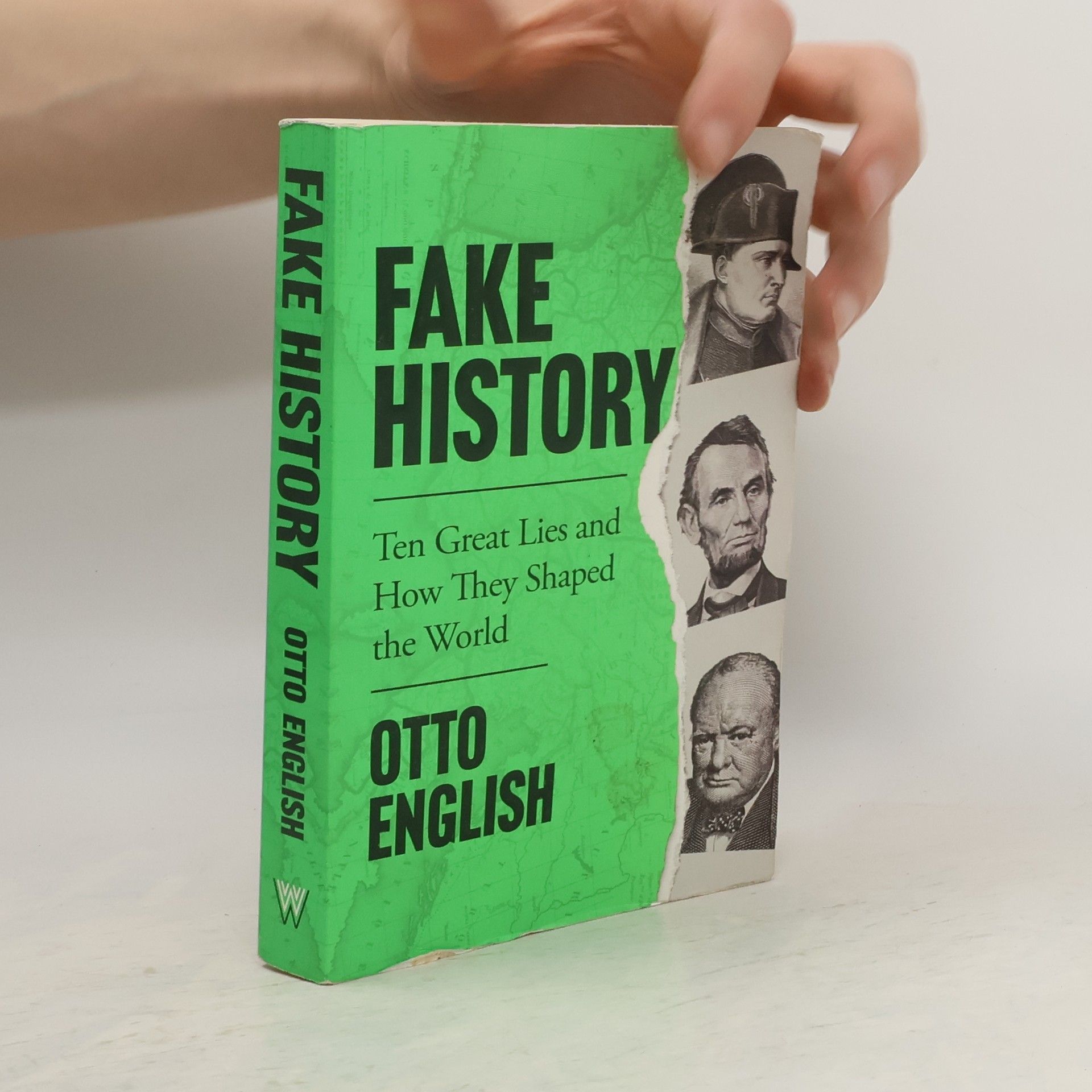 Otto English Fake History: Ten Great Lies and How They Shaped the World