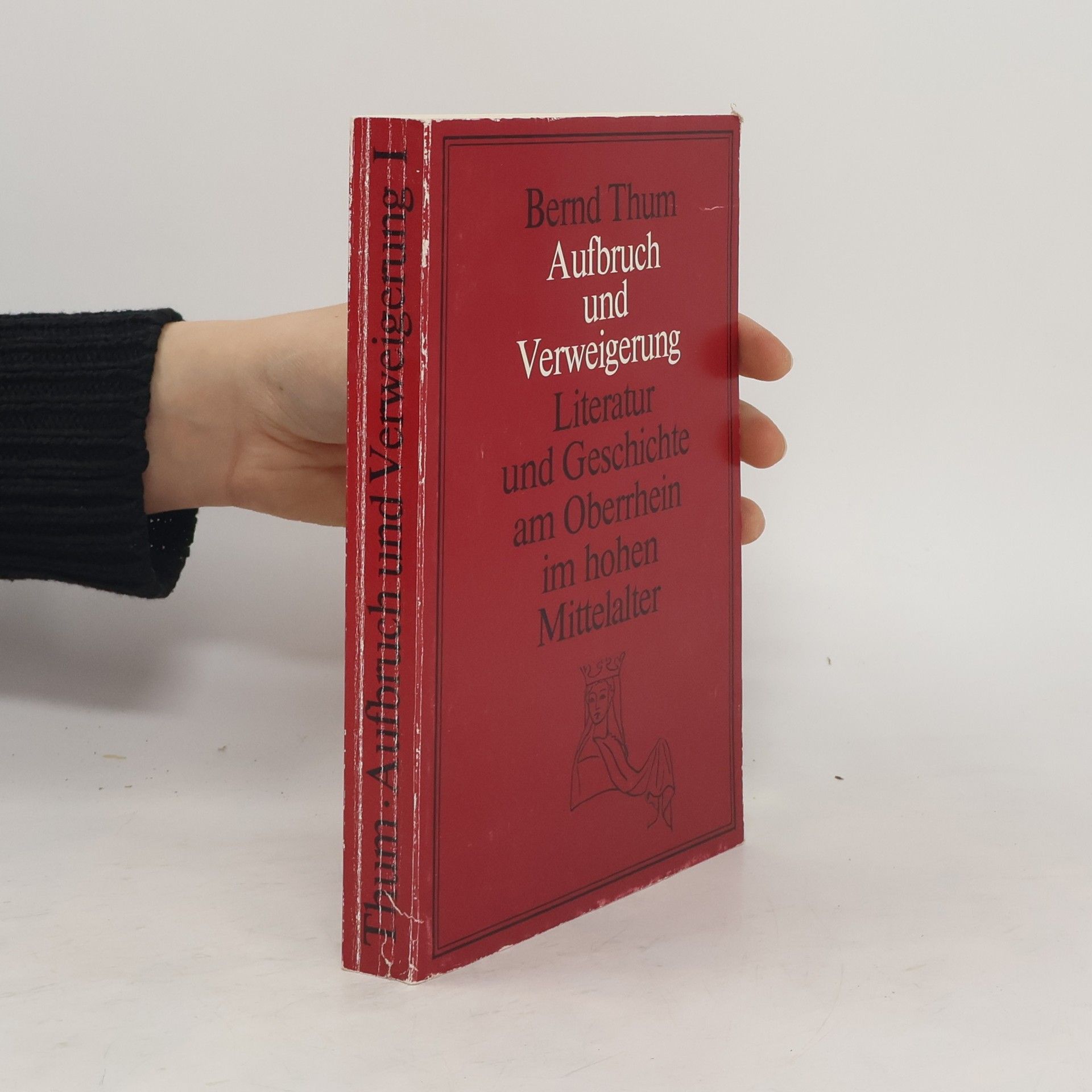 Bernd Thum Aufburch und Verweigerung